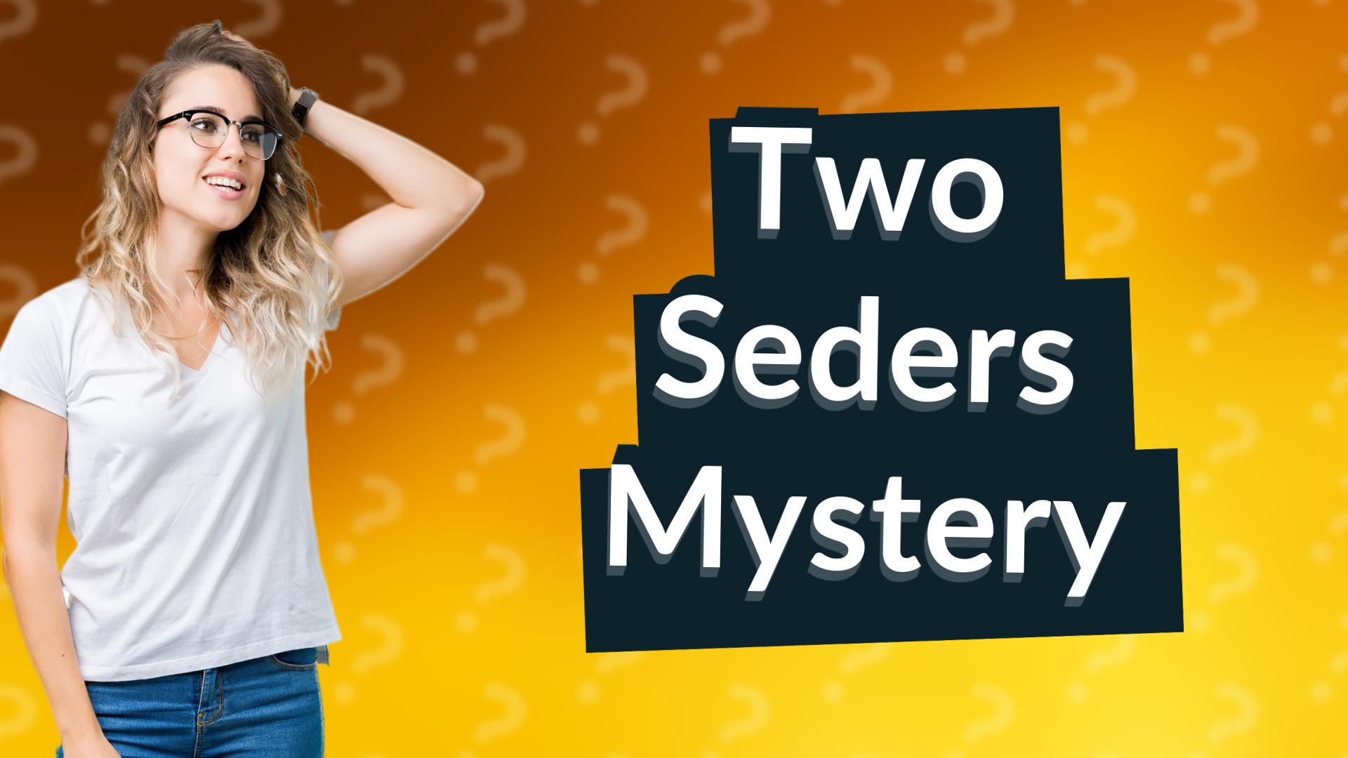 Two Seders Mystery