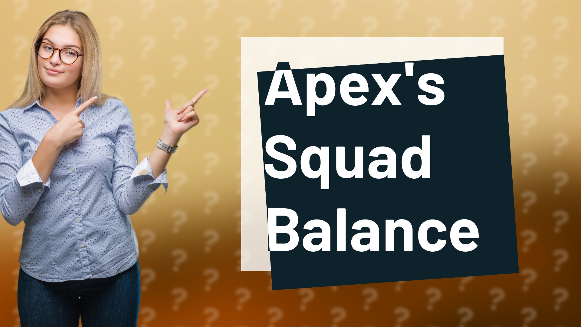 Apex's Squad Balance
