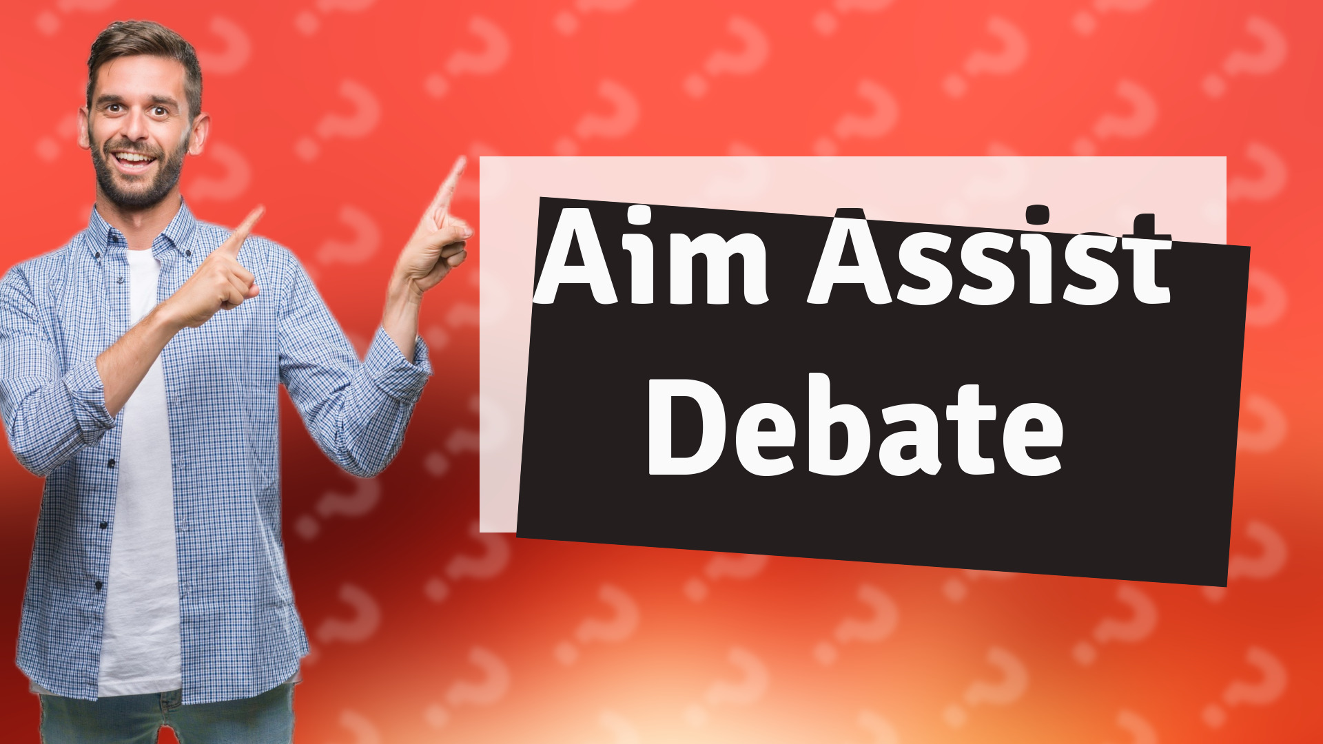 Aim Assist Debate