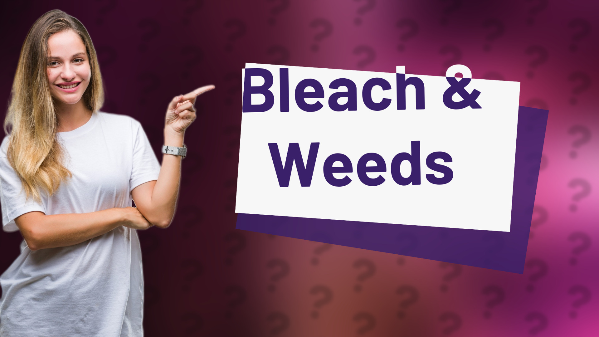 Bleach & Weeds