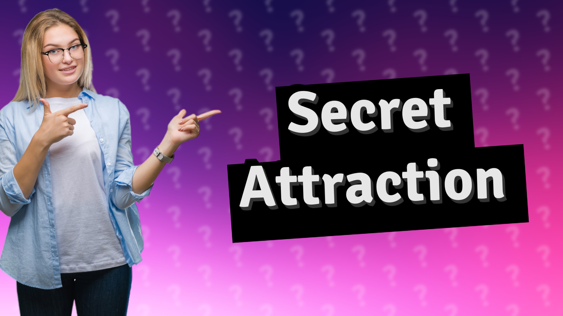 Secret Attraction