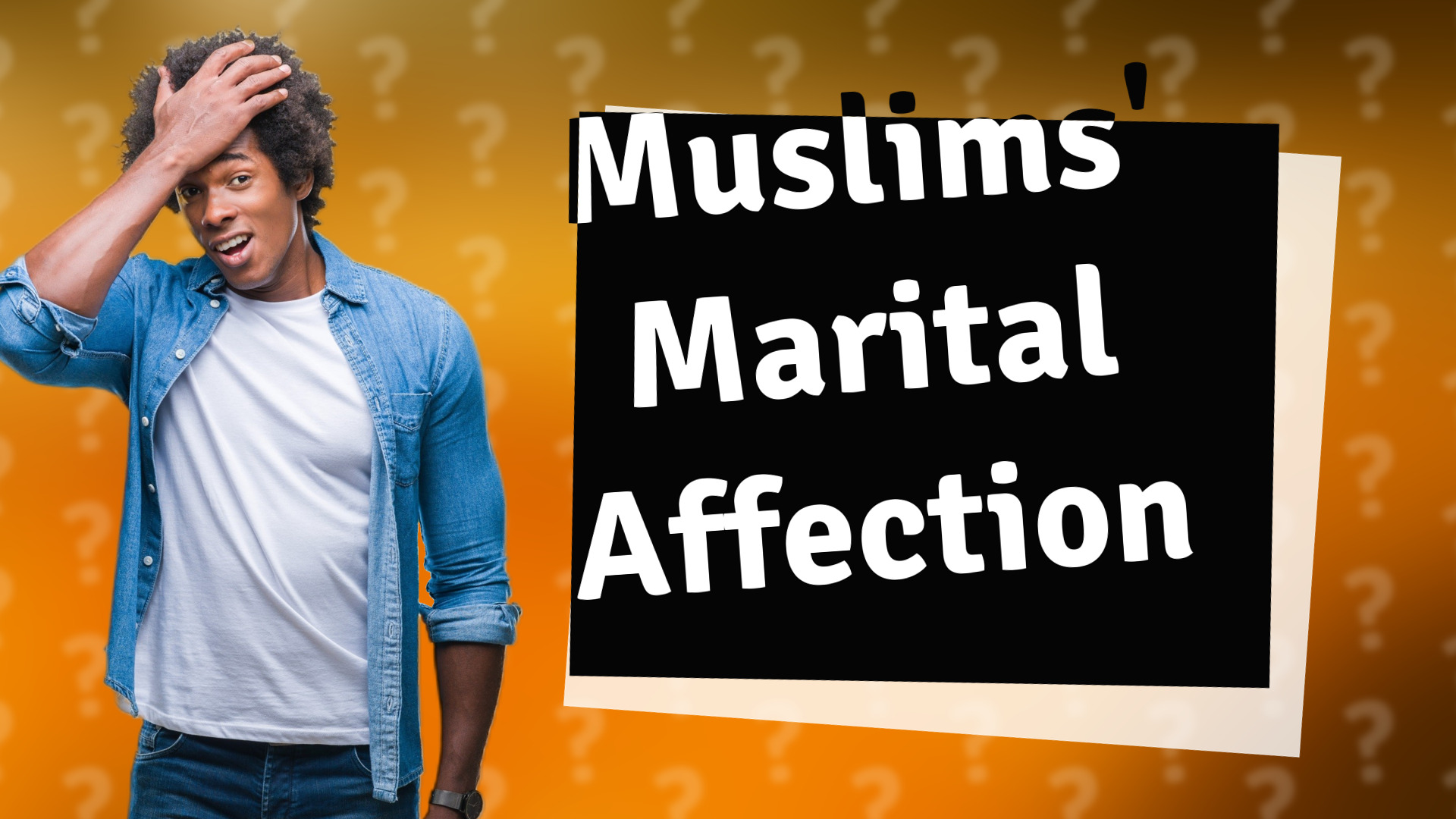 Muslims' Marital Affection