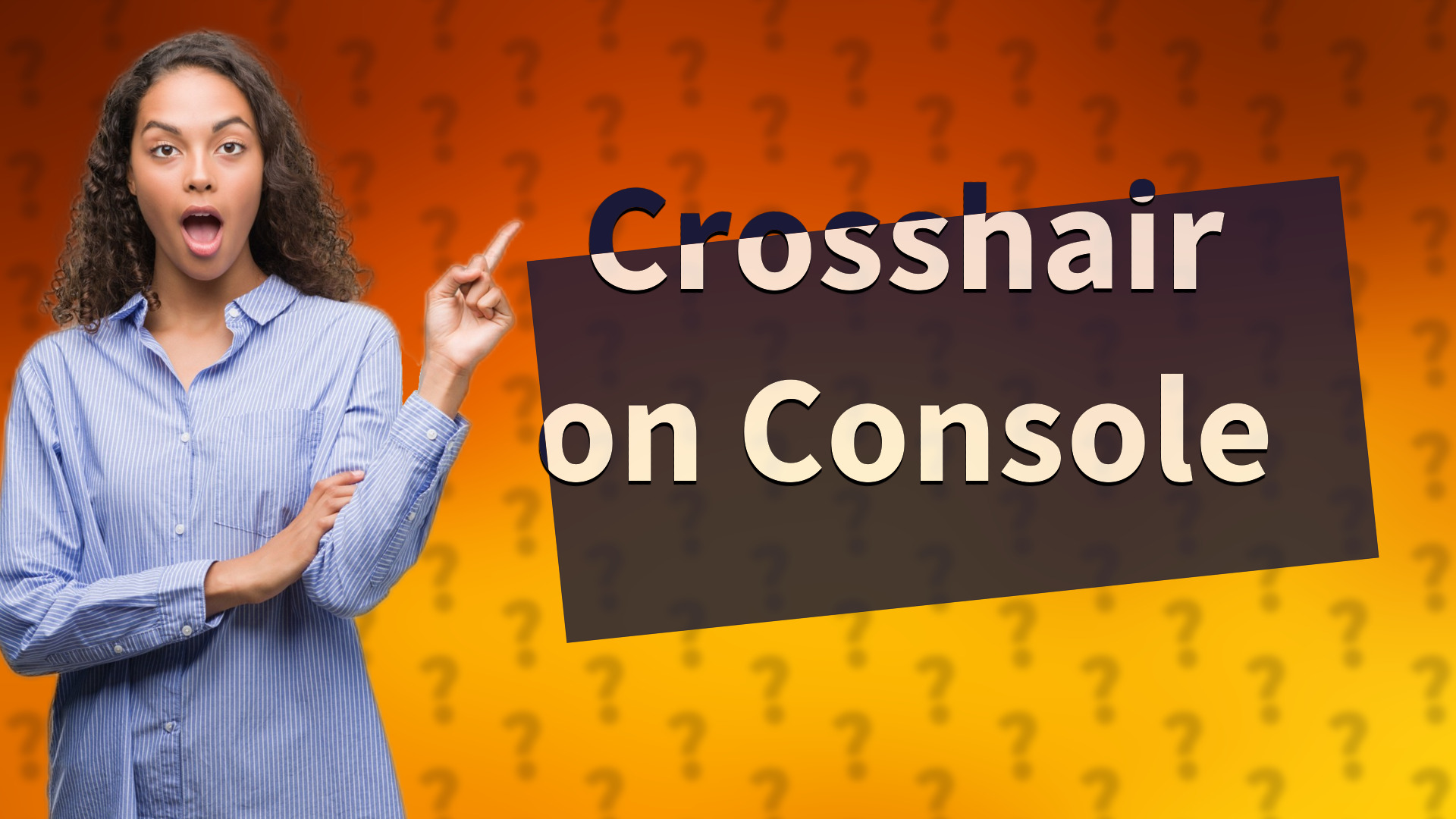 Crosshair on Console