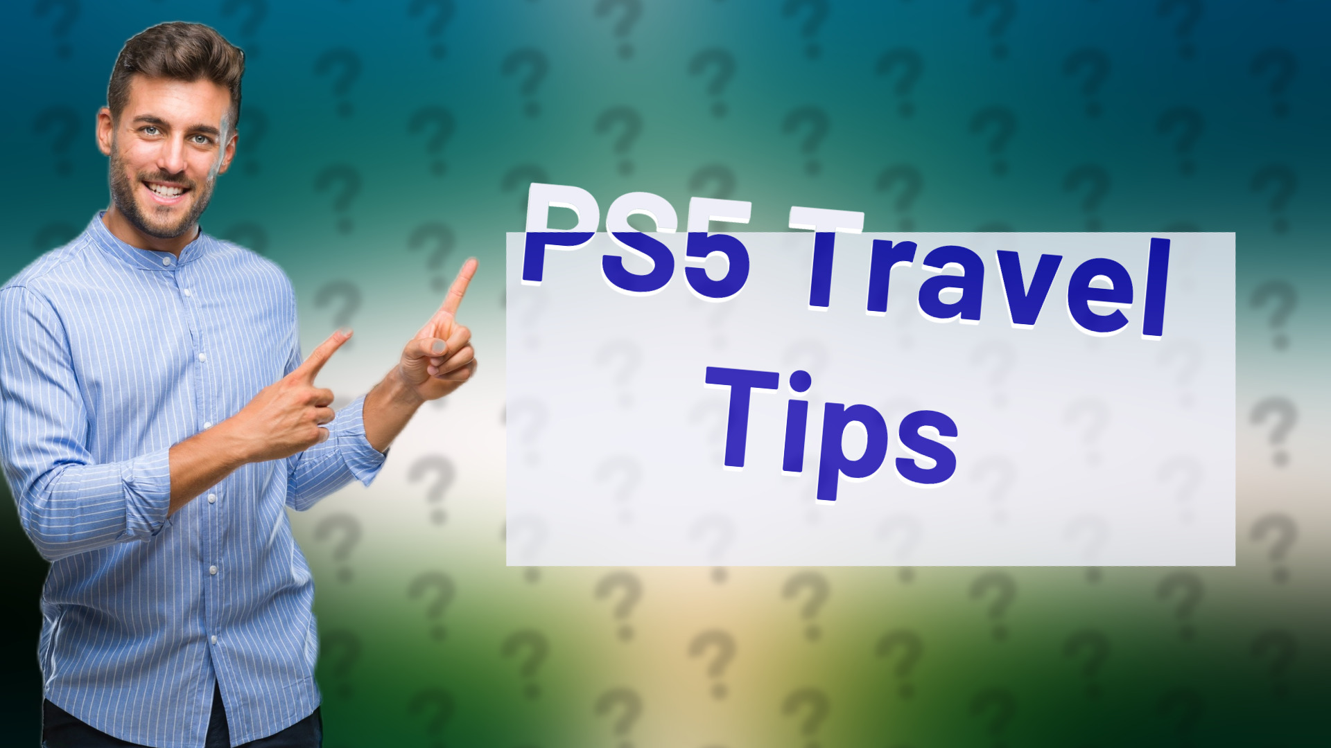 PS5 Travel Tips
