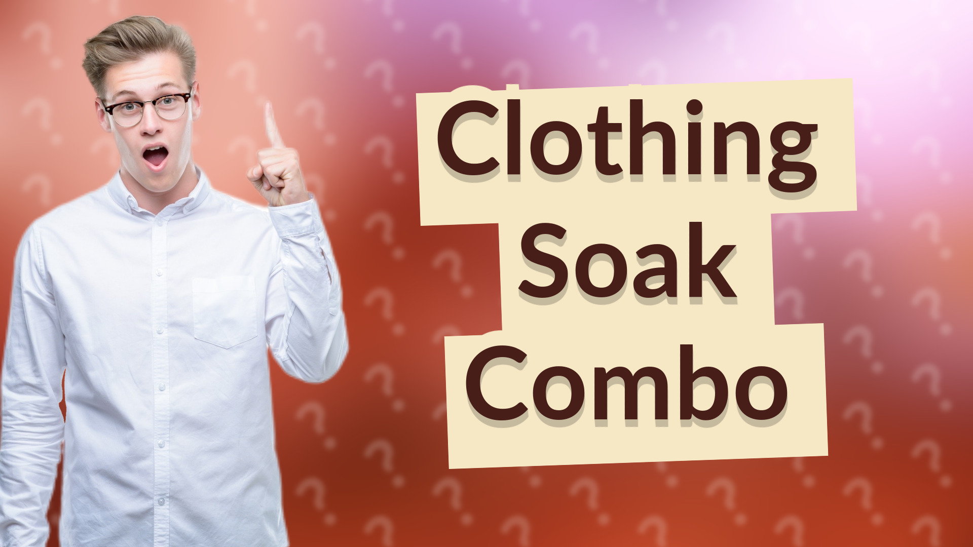 Clothing Soak Combo
