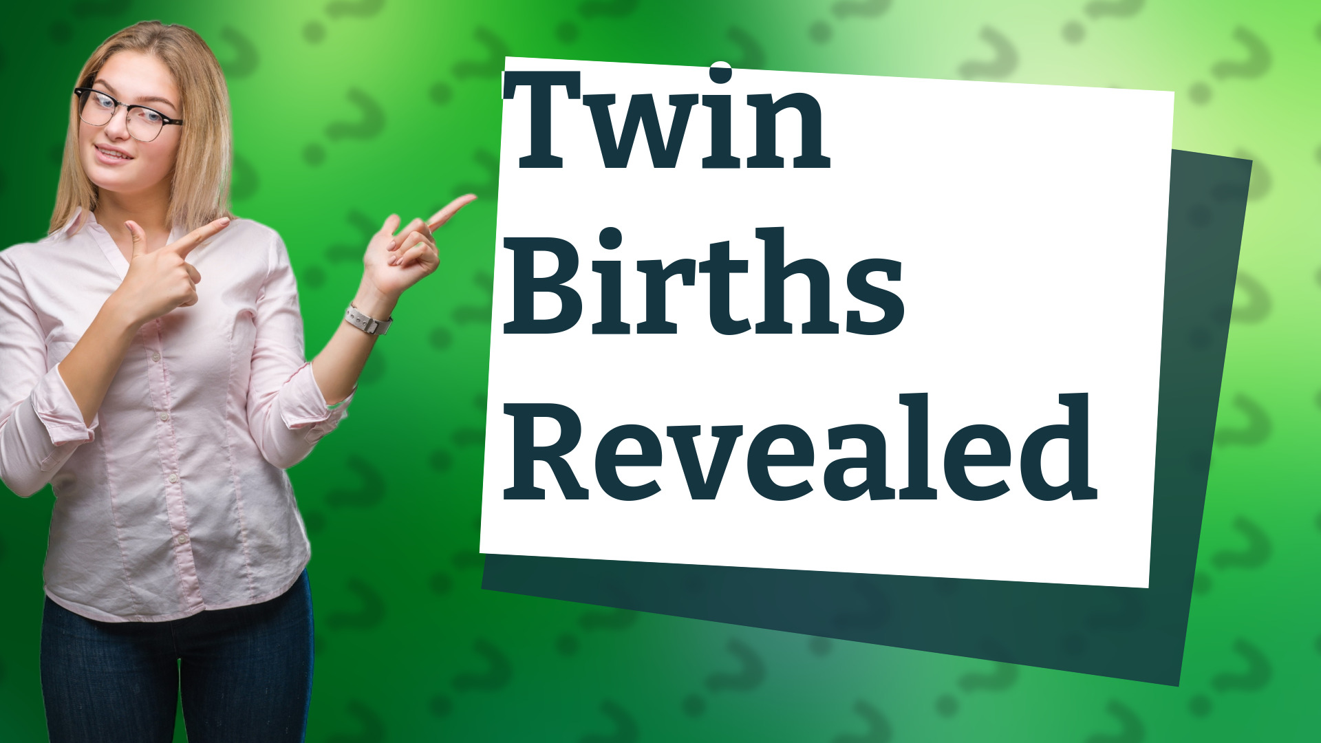 Twin Births Revealed