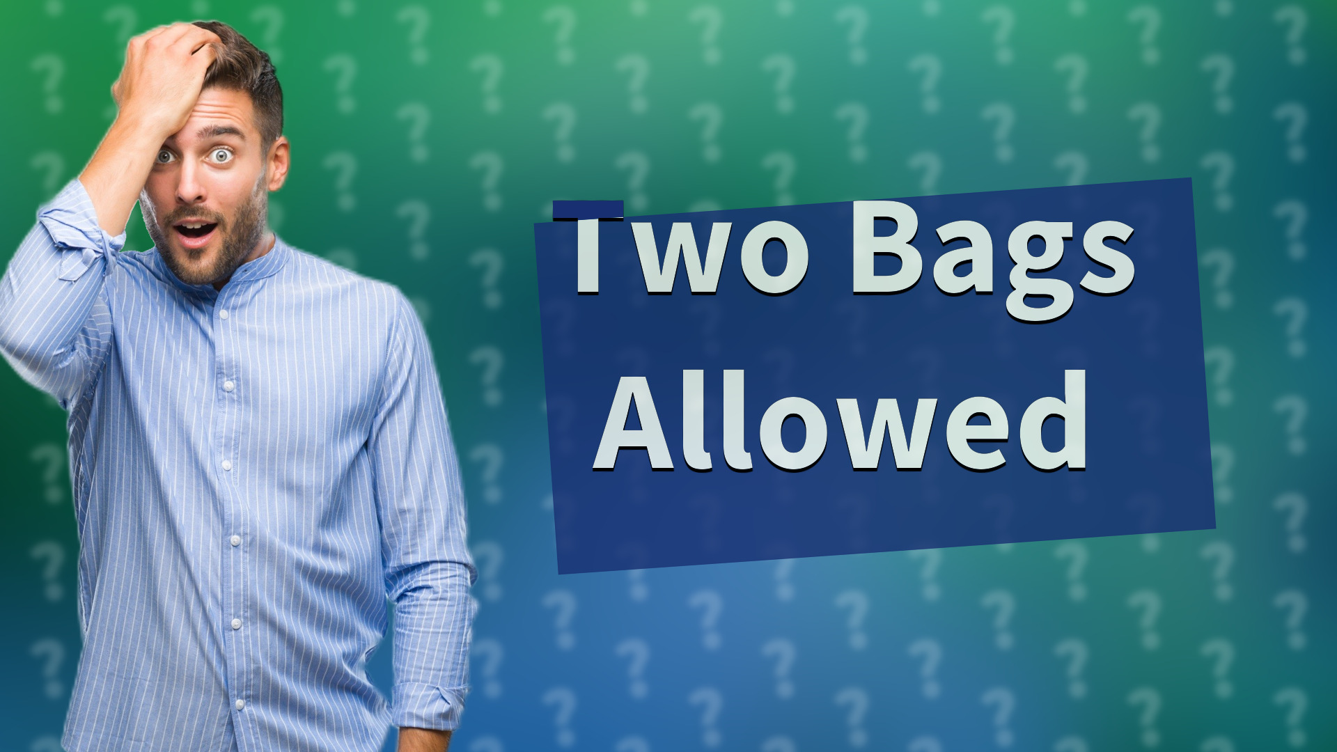 Two Bags Allowed