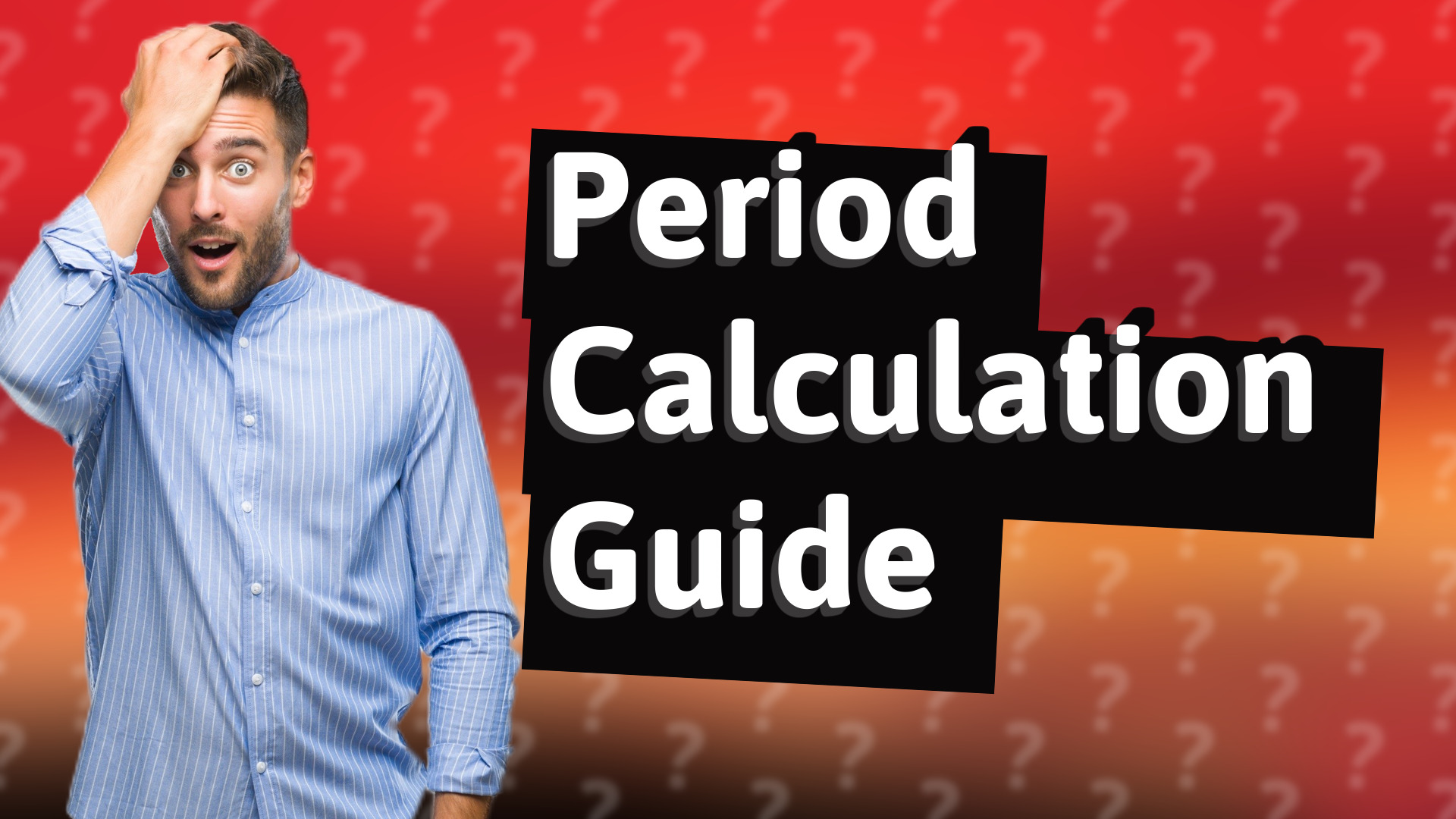 Period Calculation Guide