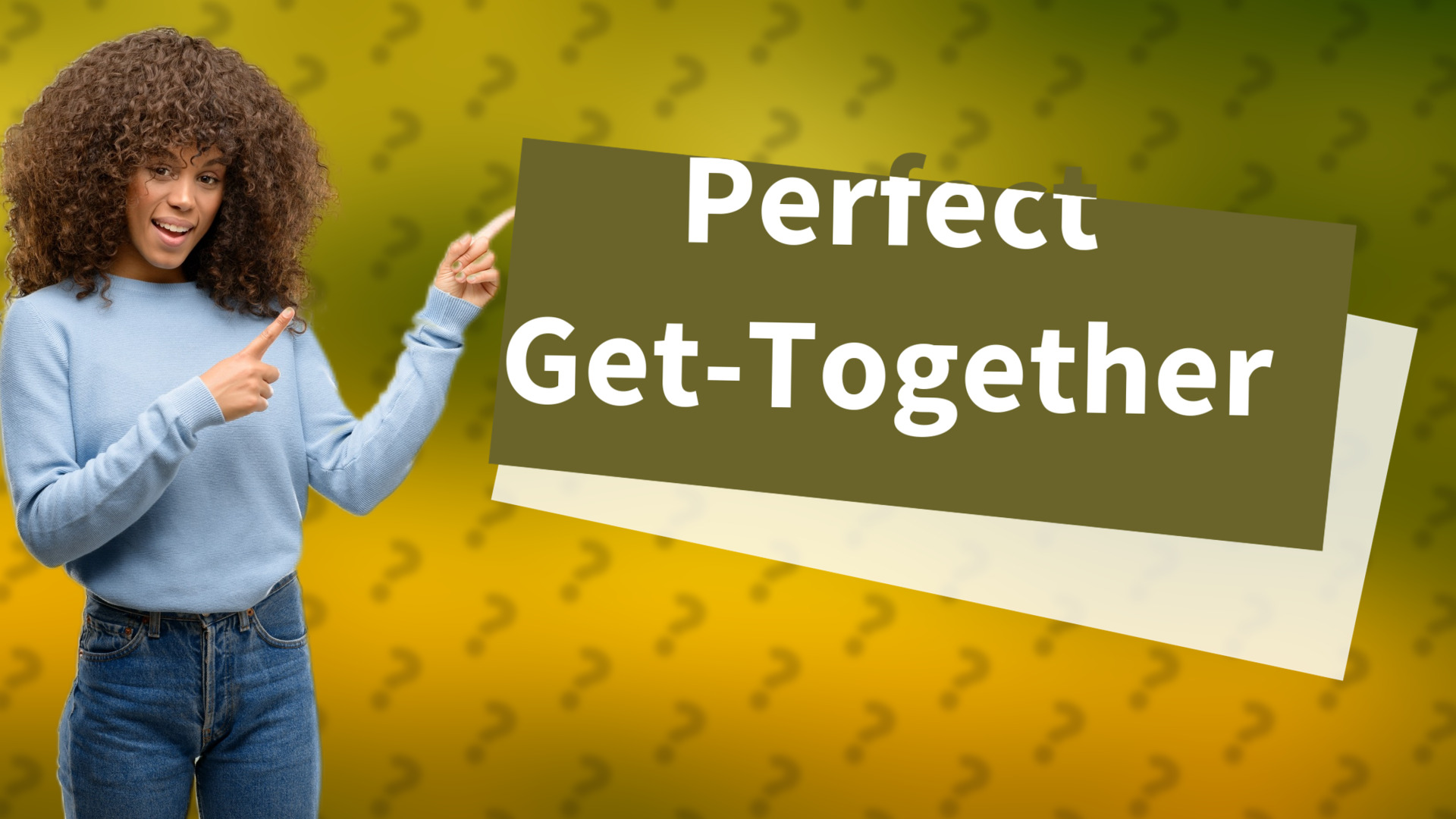 Perfect Get-Together