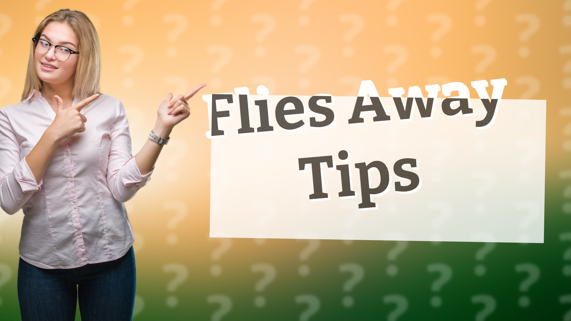 Flies Away Tips
