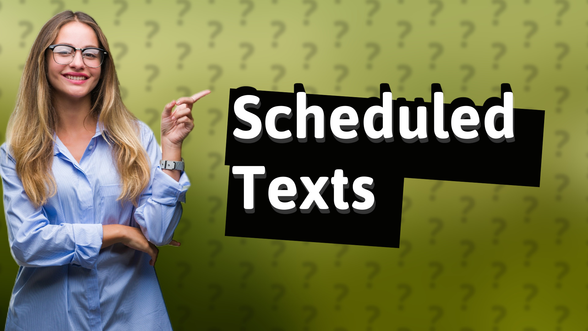 Scheduled Texts