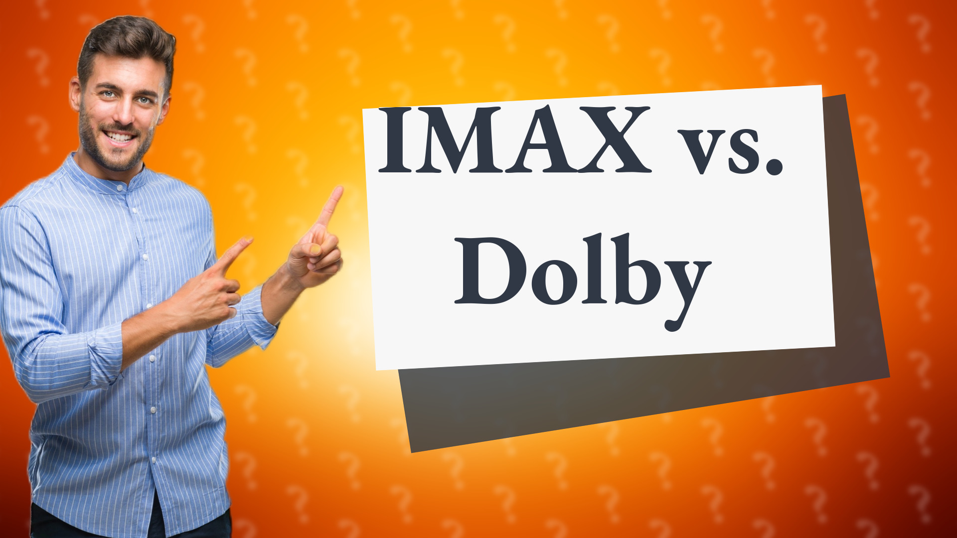 IMAX vs. Dolby