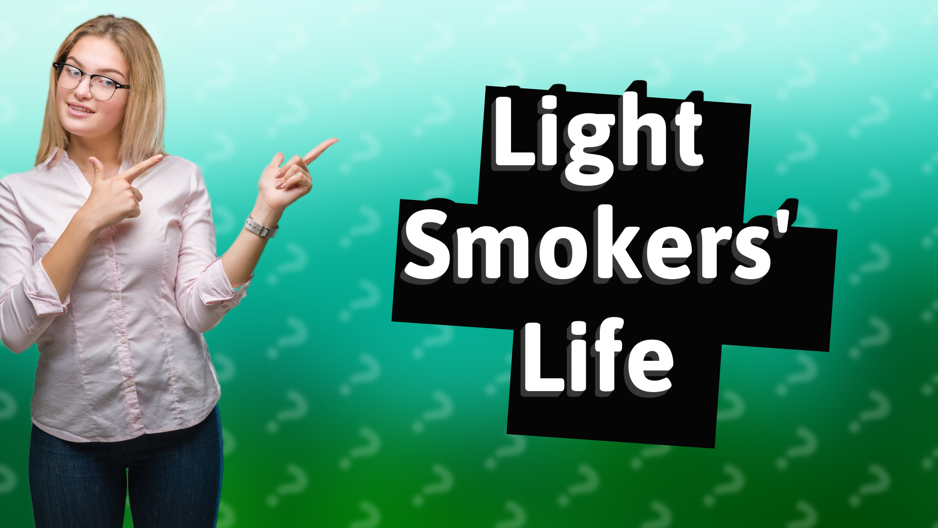 Light Smokers' Life