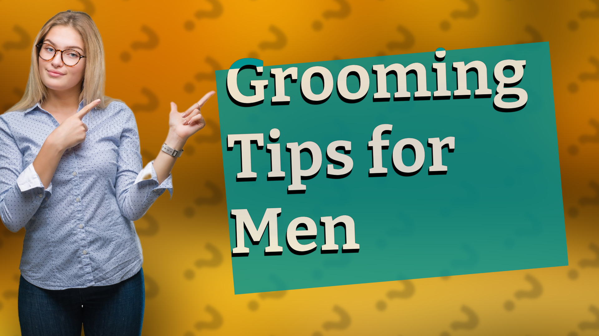 Grooming Tips for Men