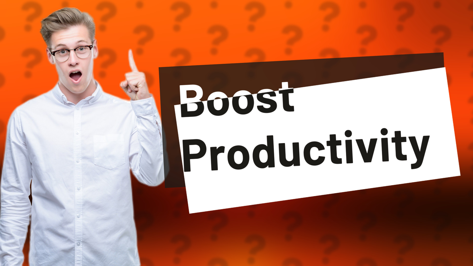 Boost Productivity