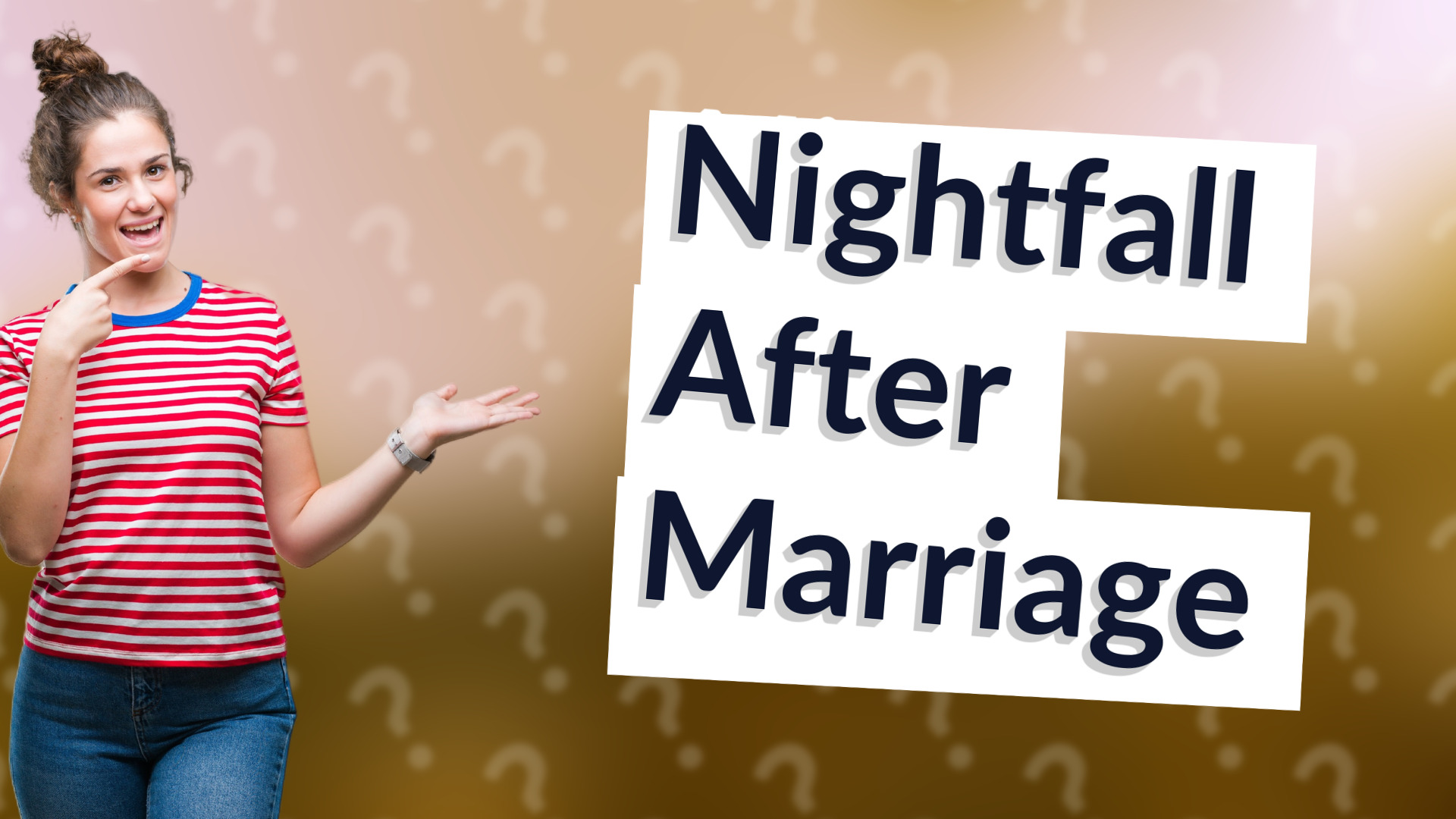 Nightfall After Marriage