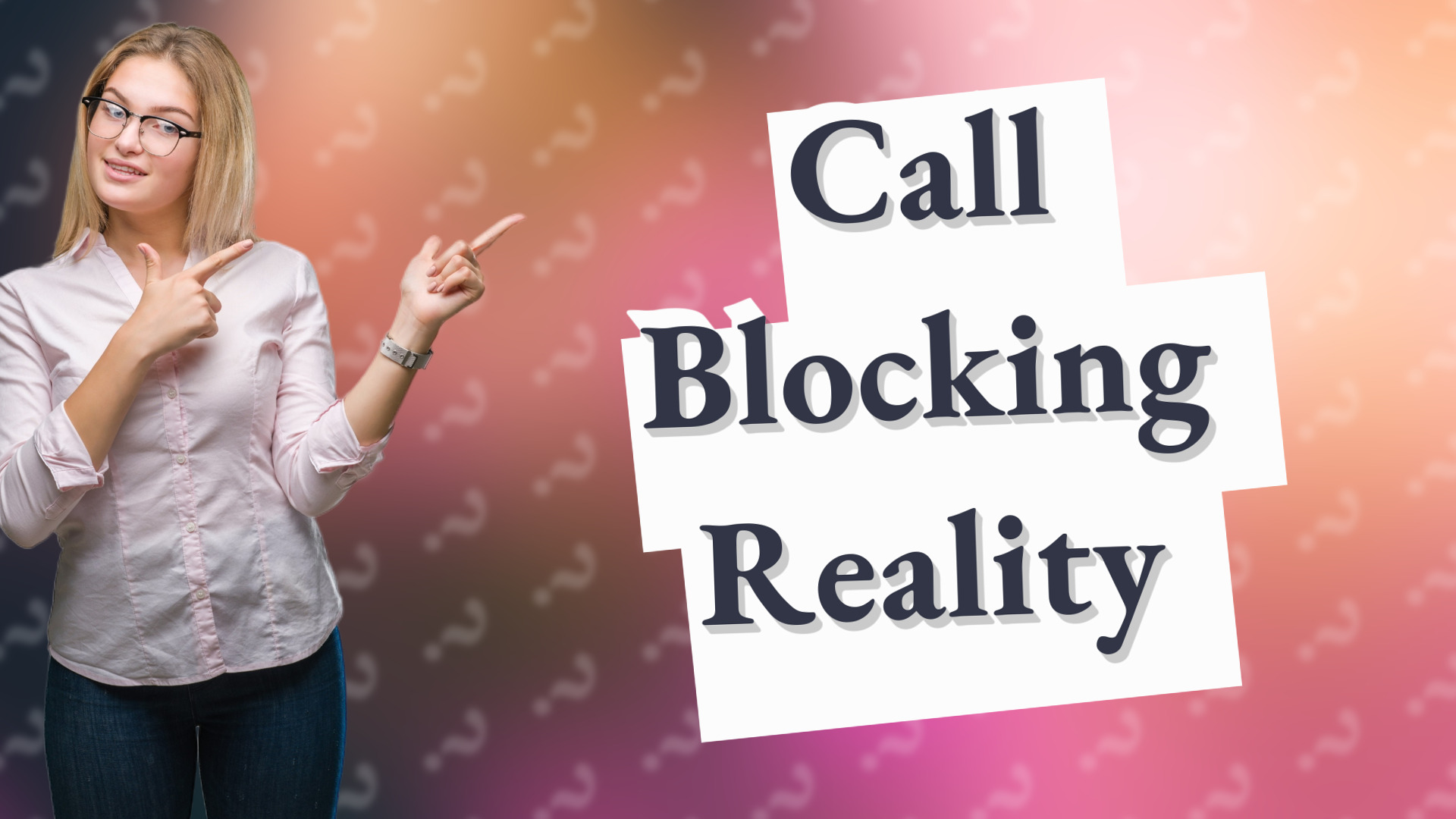 Call Blocking Reality