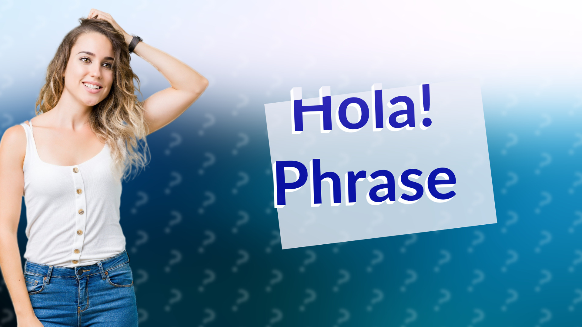Hola! Phrase