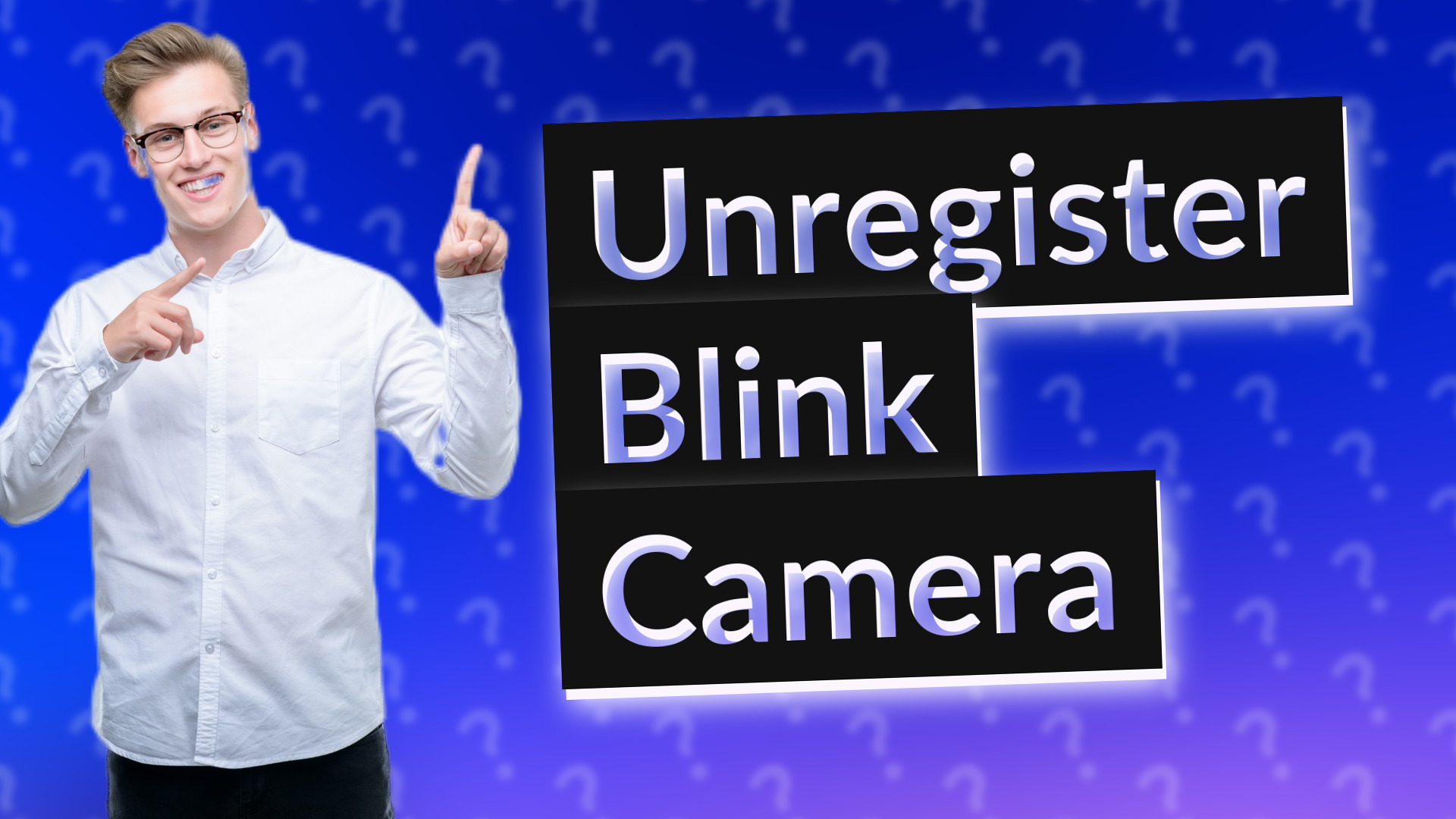 Unregister Blink Camera
