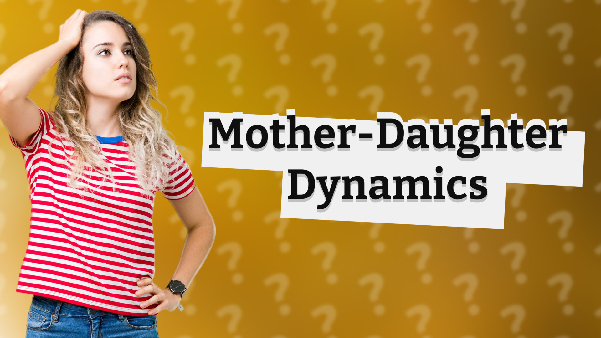 Mother-Daughter Dynamics