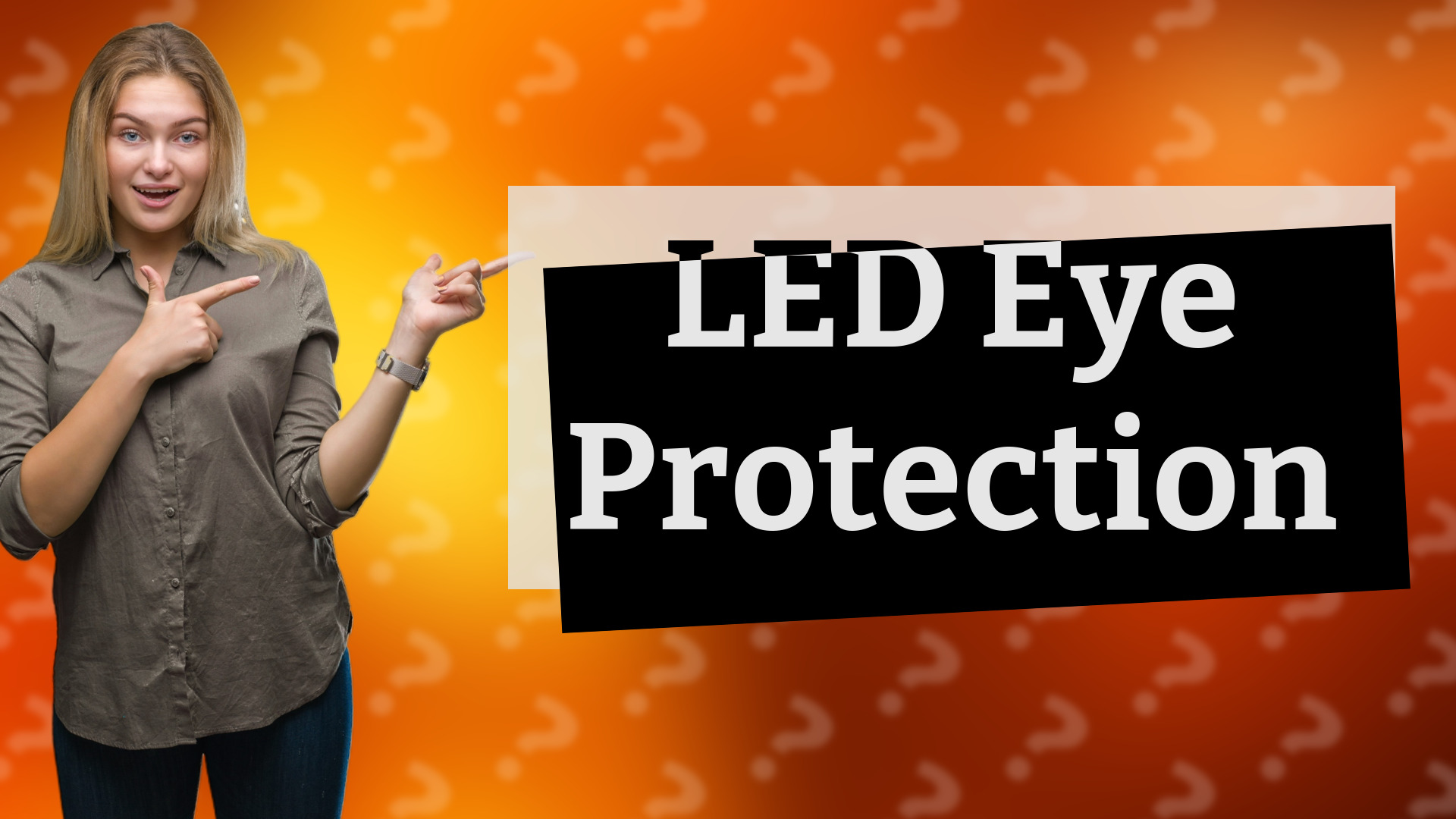 LED Eye Protection