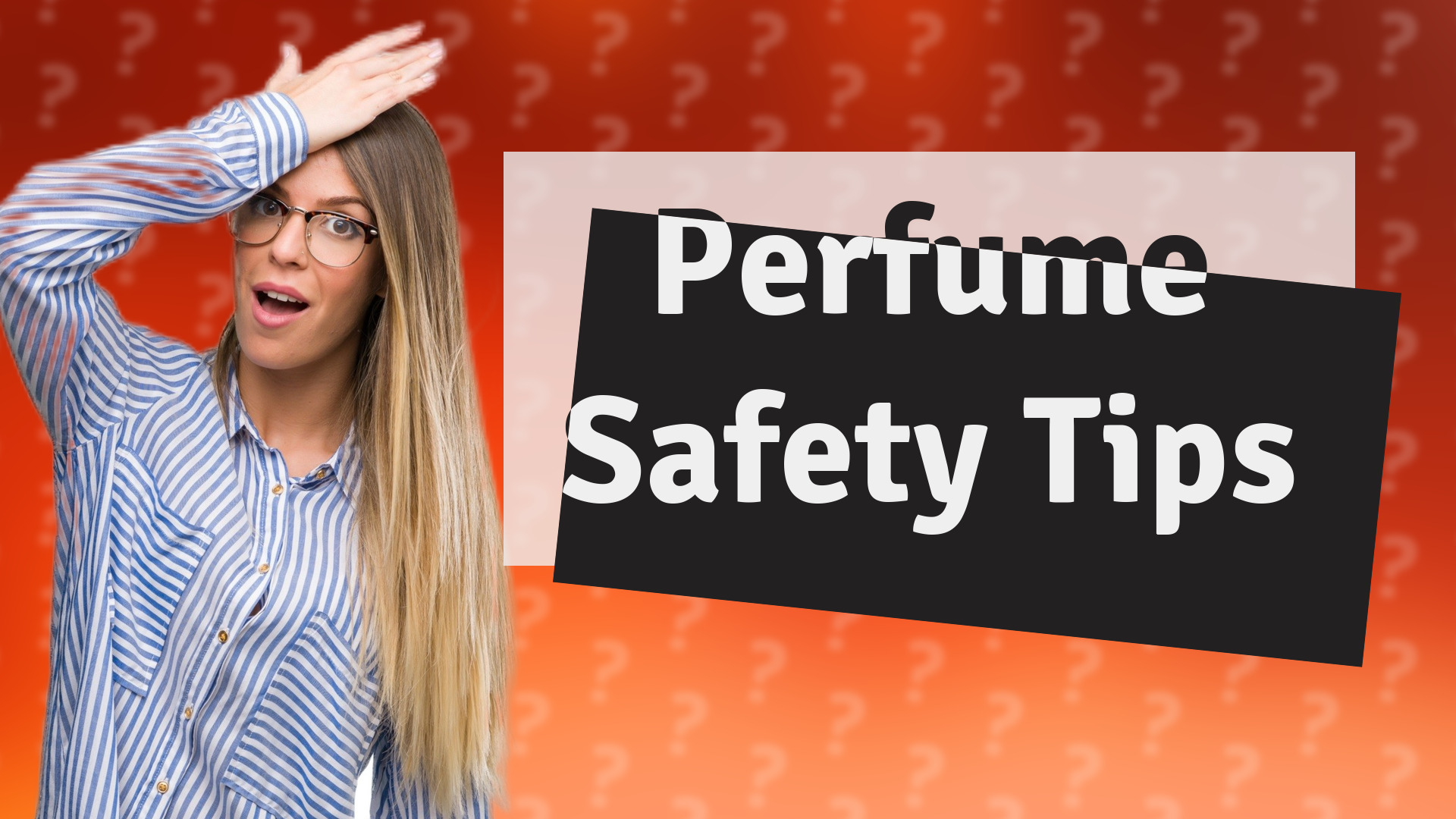 Perfume Safety Tips