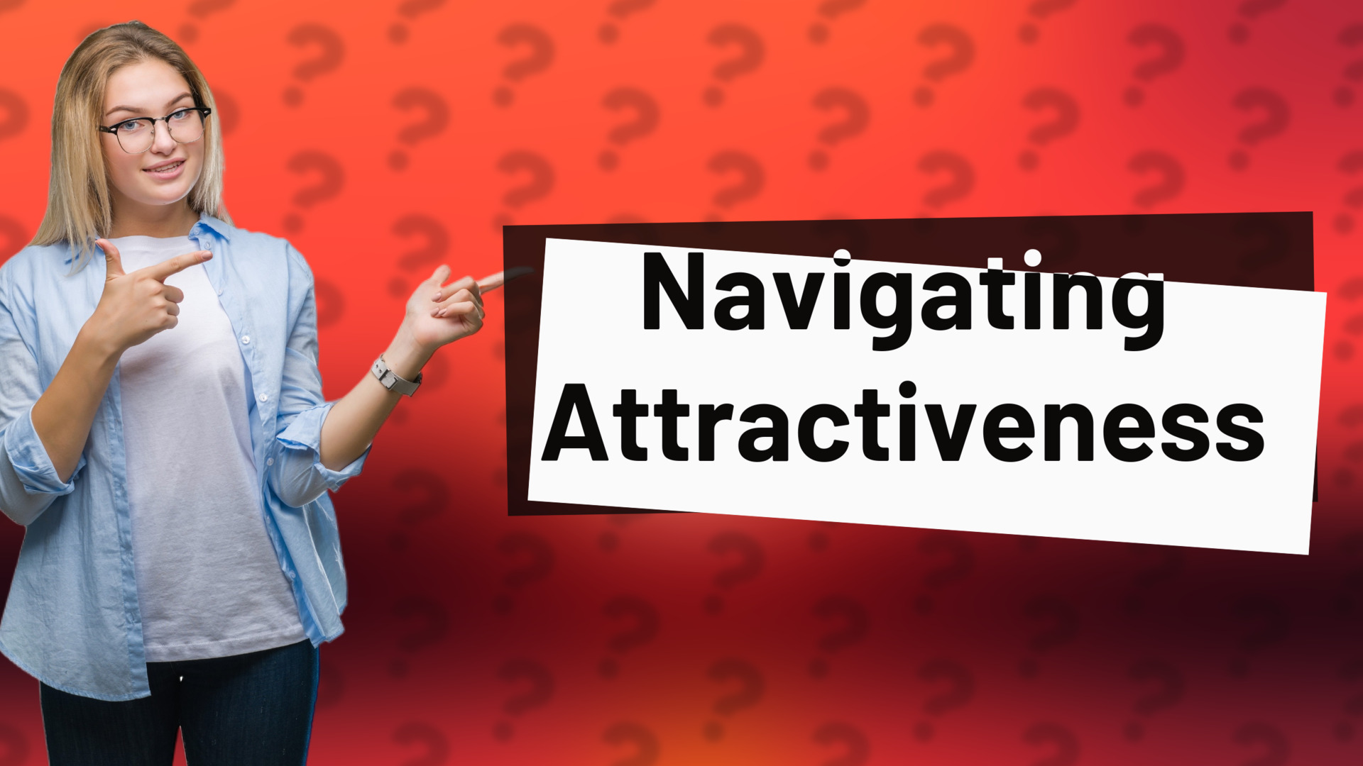 Navigating Attractiveness