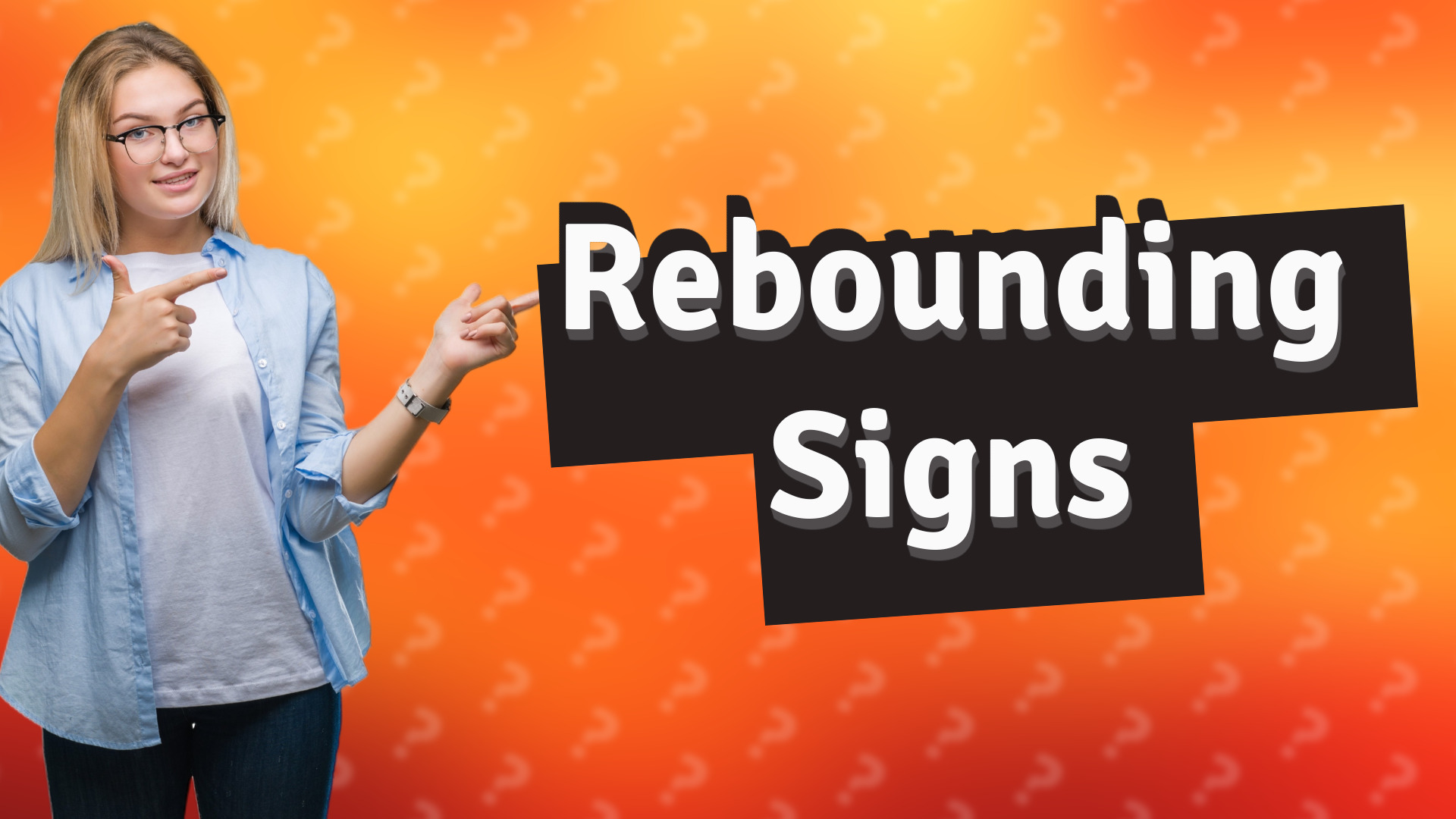 Rebounding Signs