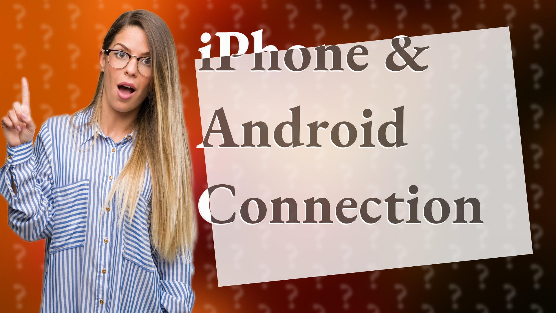 iPhone & Android Connection