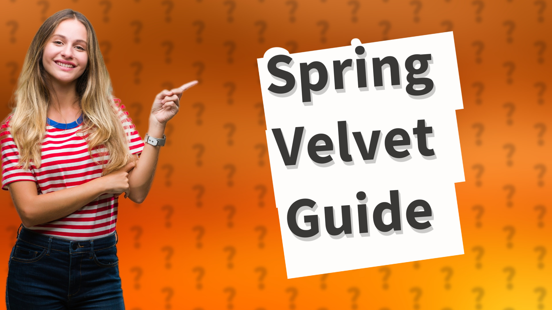 Spring Velvet Guide
