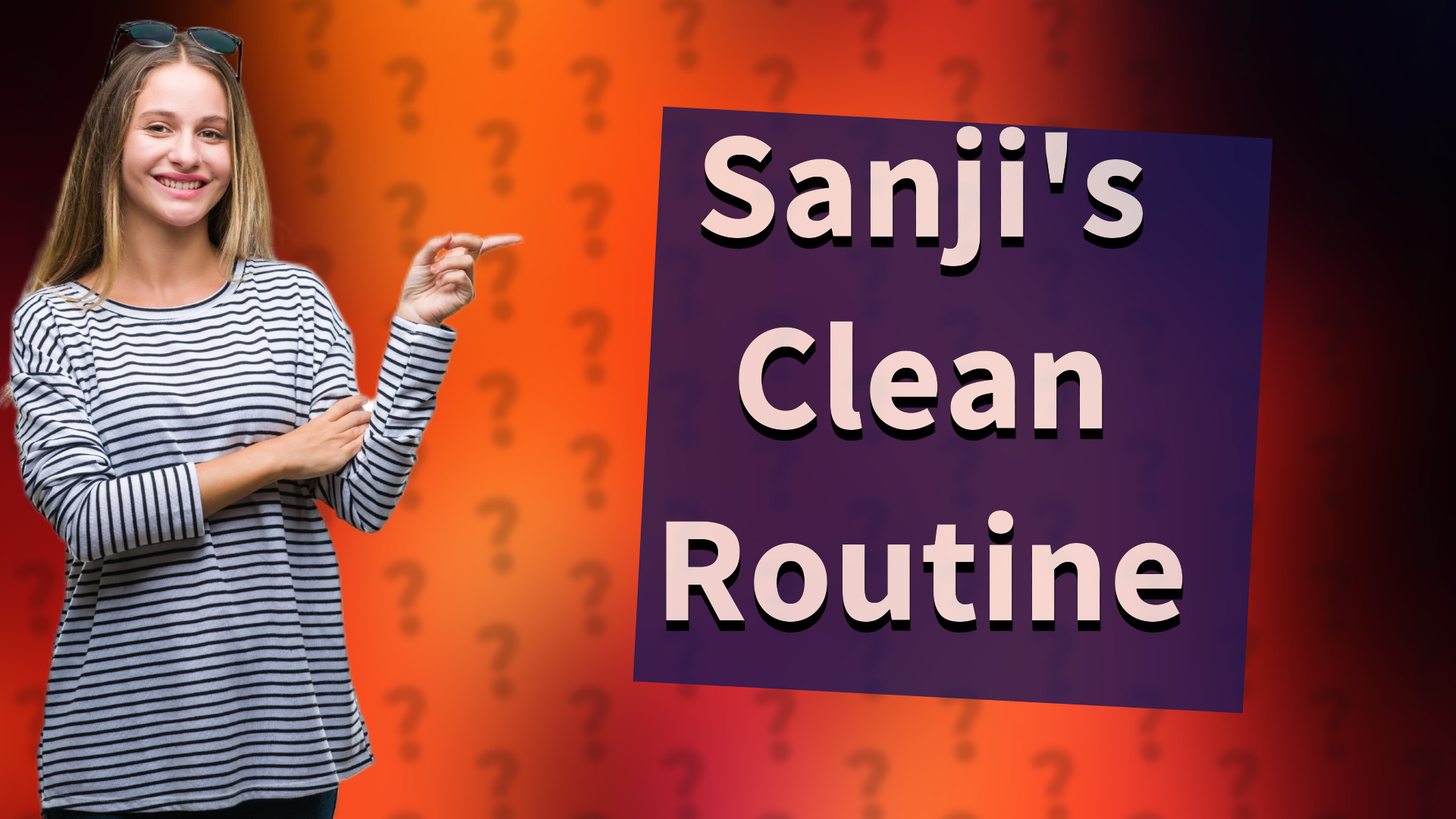 Sanji's Clean Routine