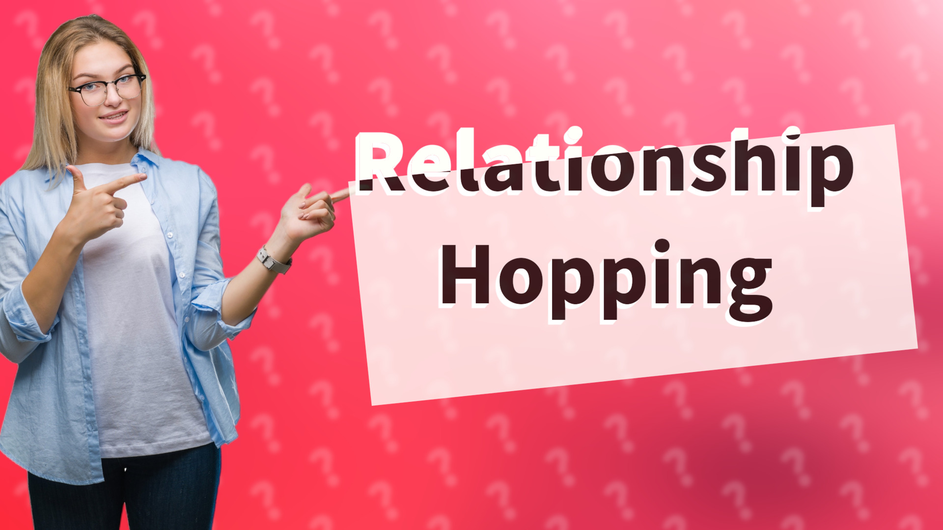 Relationship Hopping