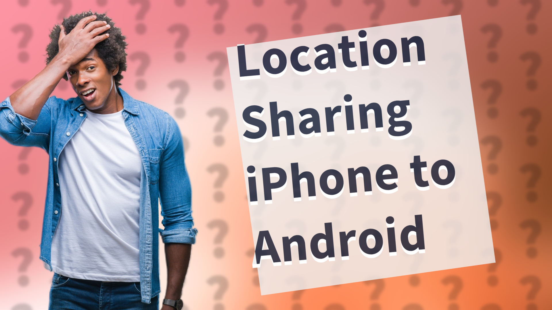 Location Sharing iPhone to Android