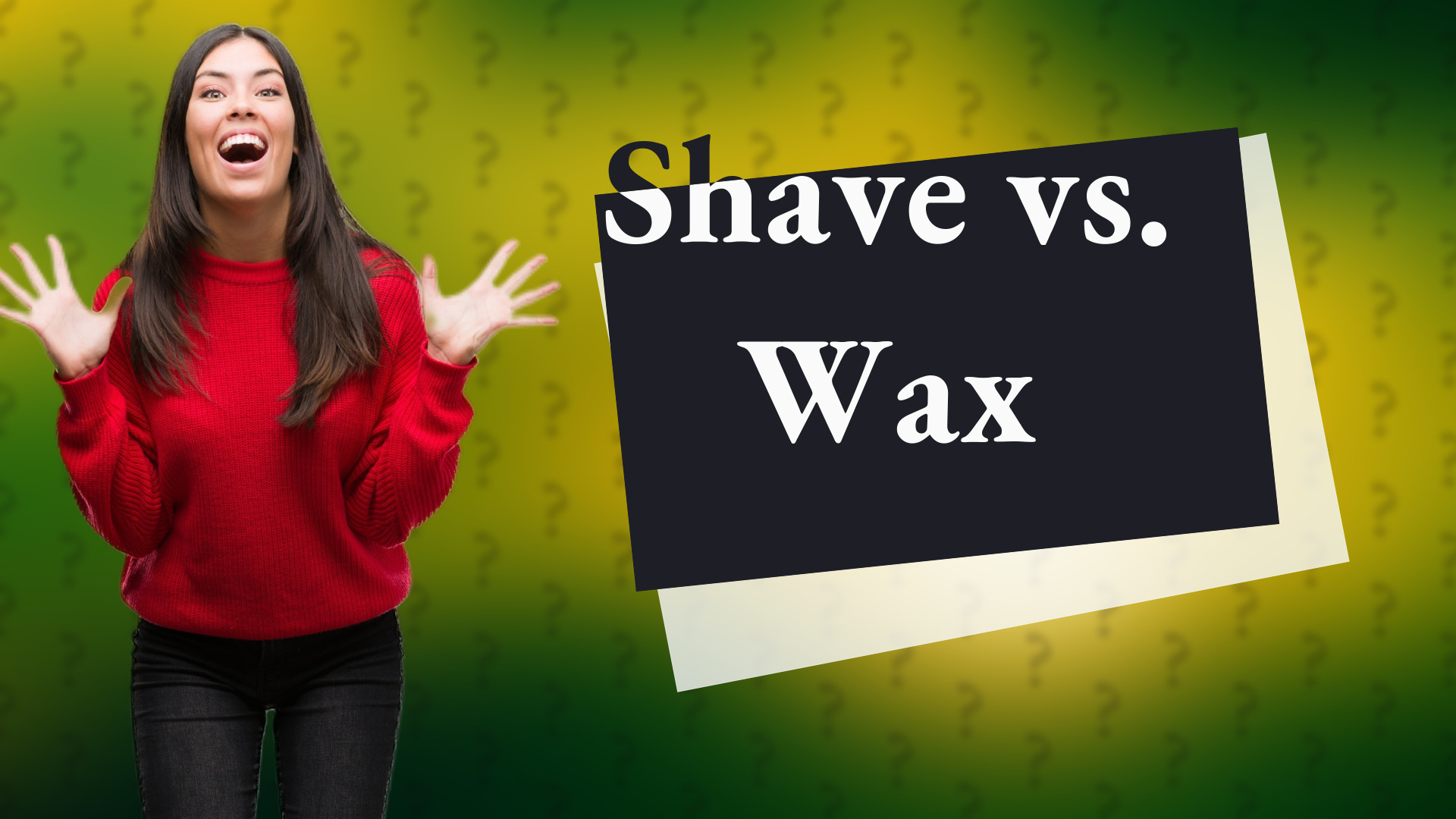 Shave vs. Wax
