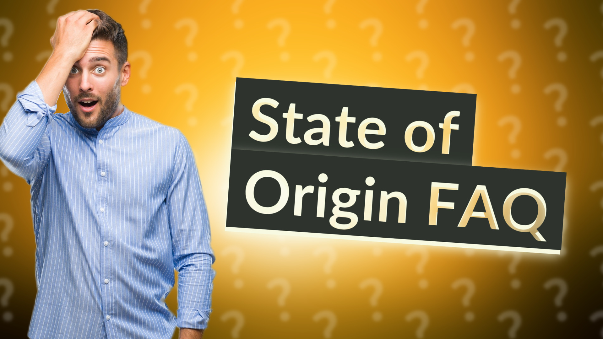 State of Origin FAQ