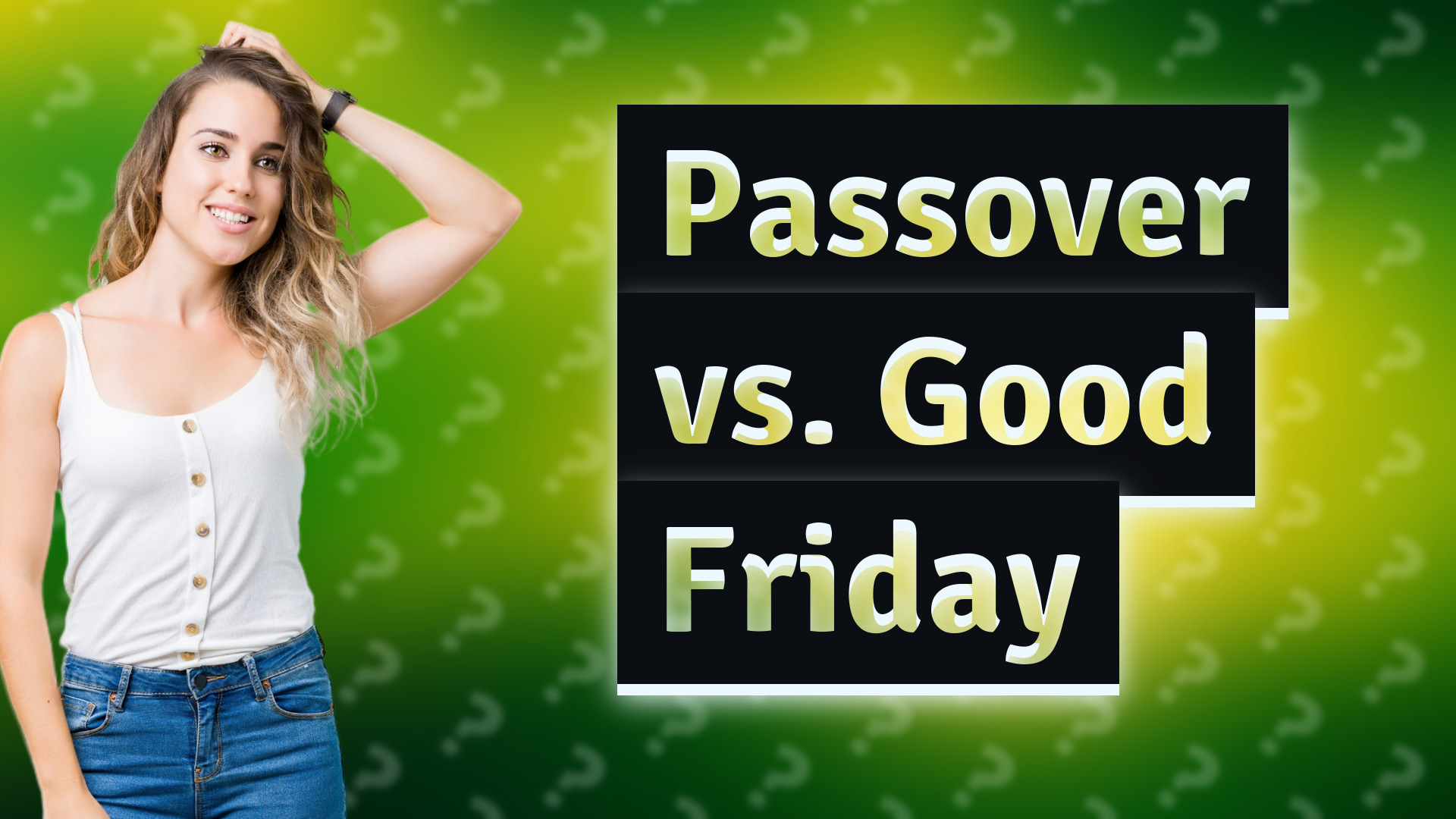 Passover vs. Good Friday