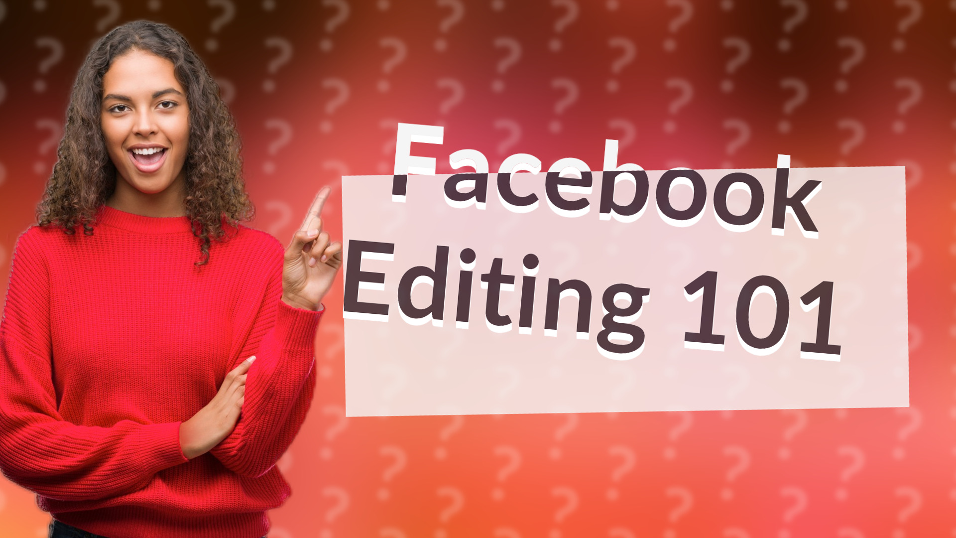 Facebook Editing 101