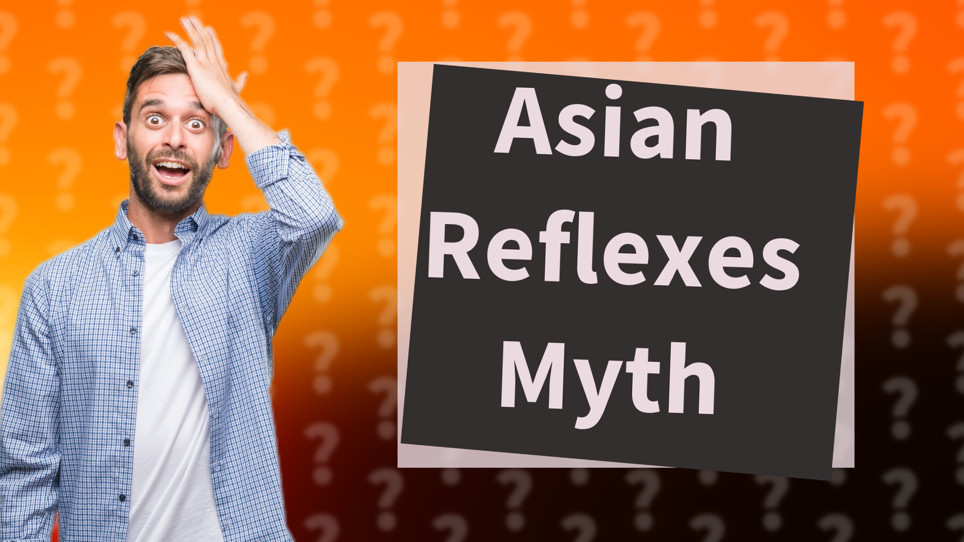 Asian Reflexes Myth