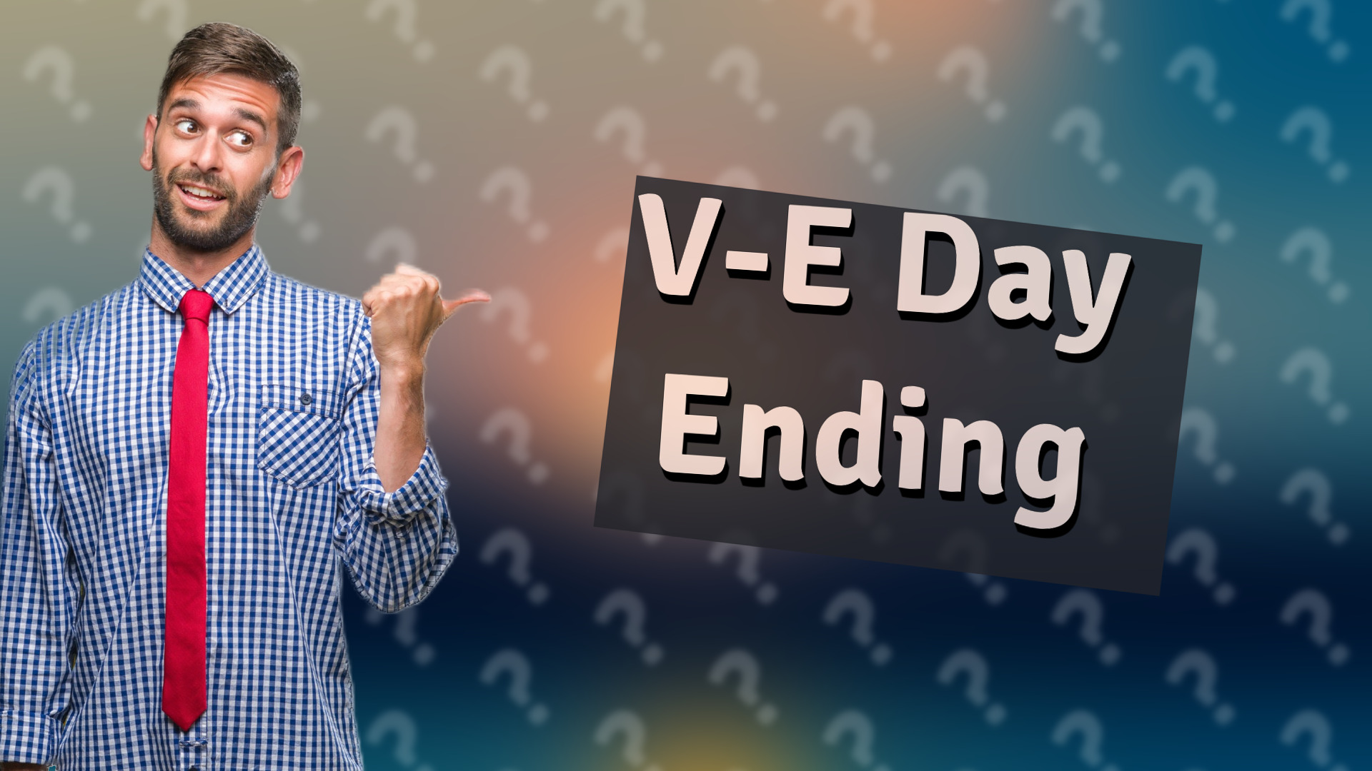 V-E Day Ending