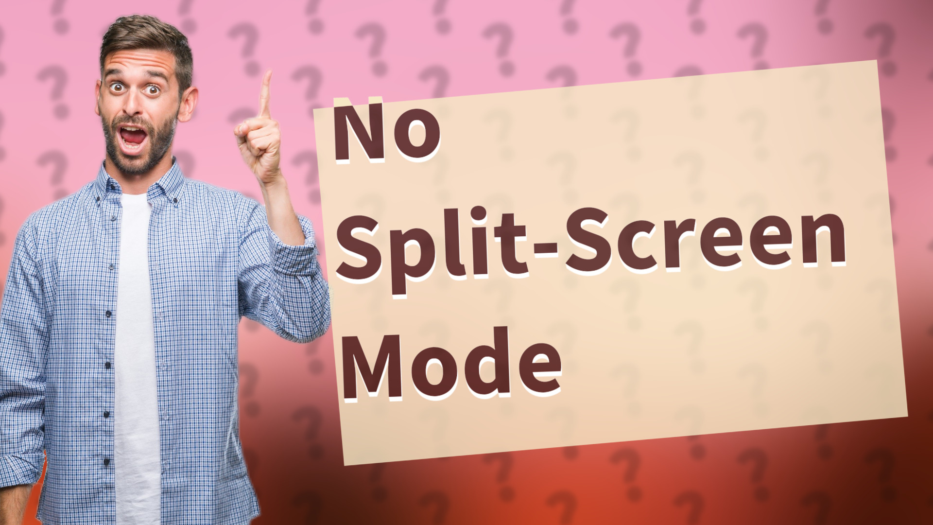 No Split-Screen Mode