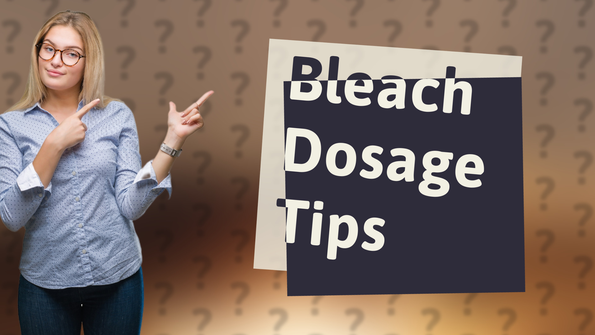 Bleach Dosage Tips