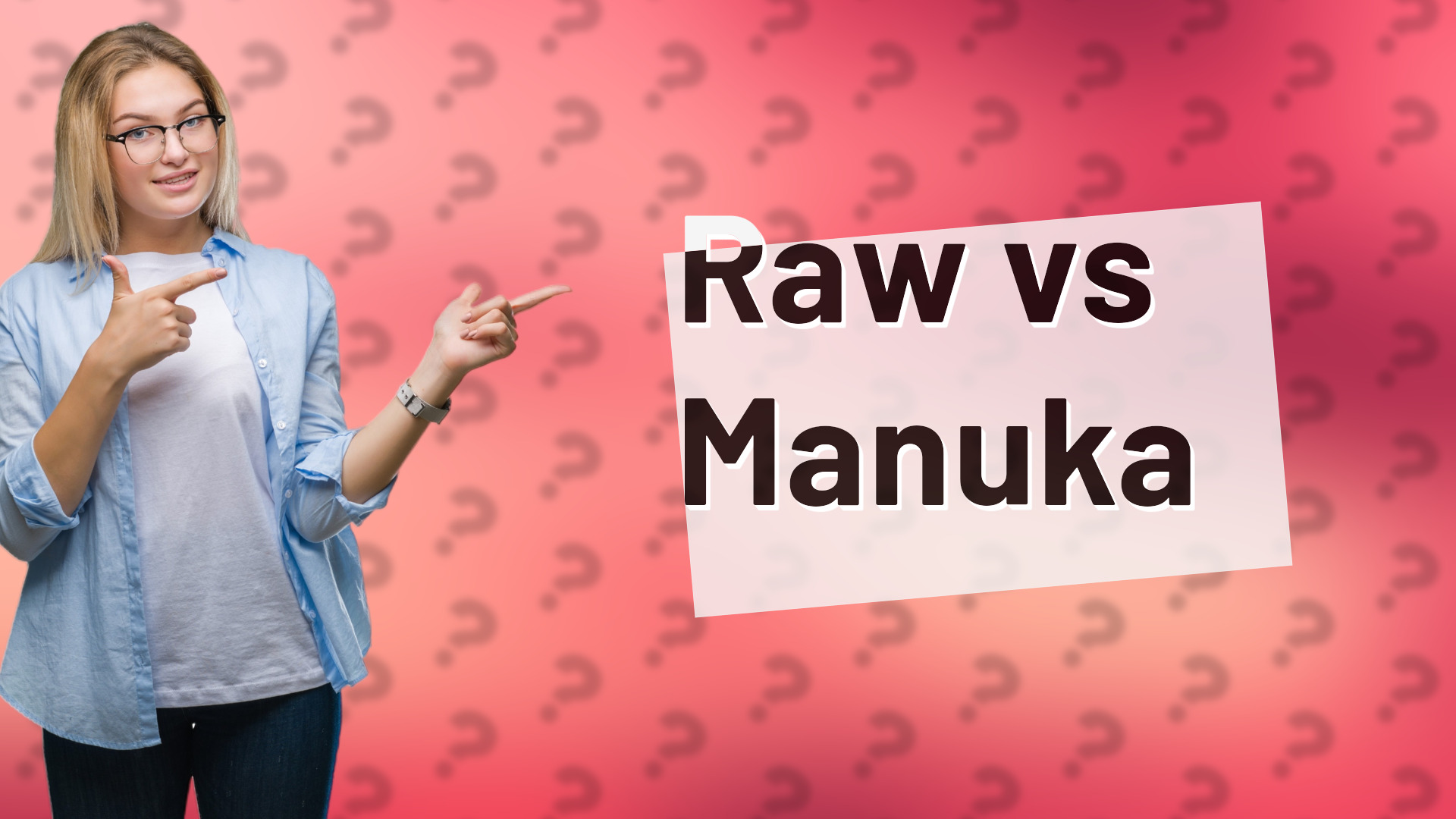 Raw vs Manuka