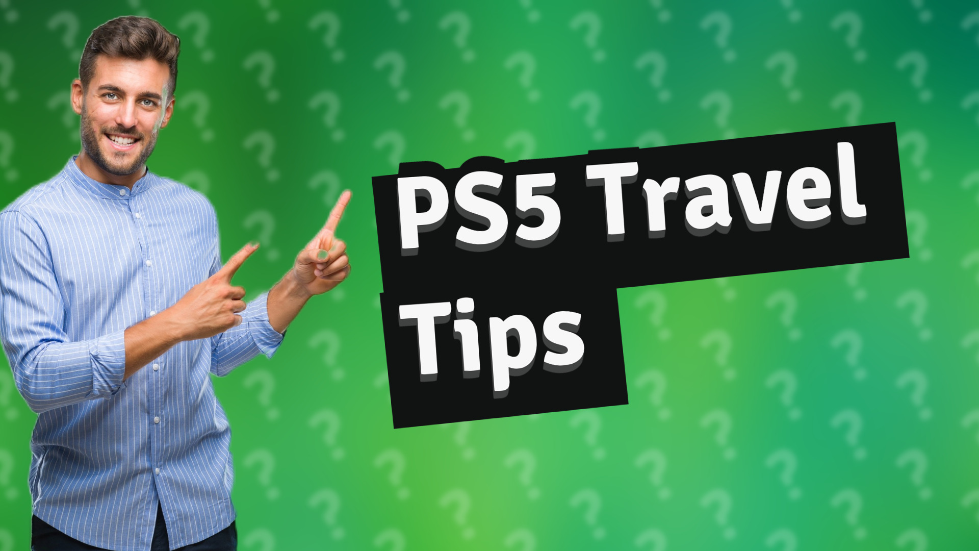 PS5 Travel Tips