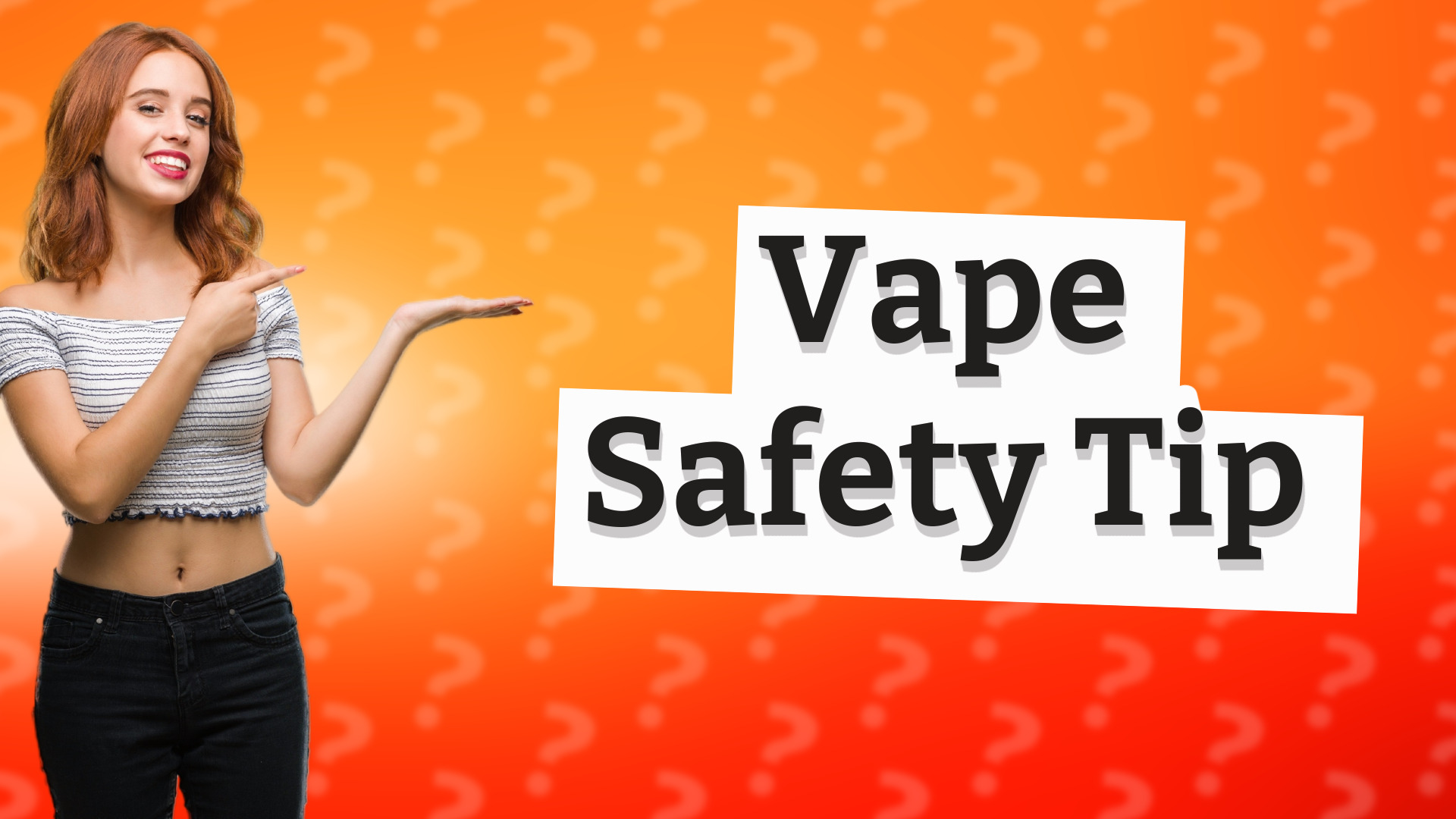 Vape Safety Tip