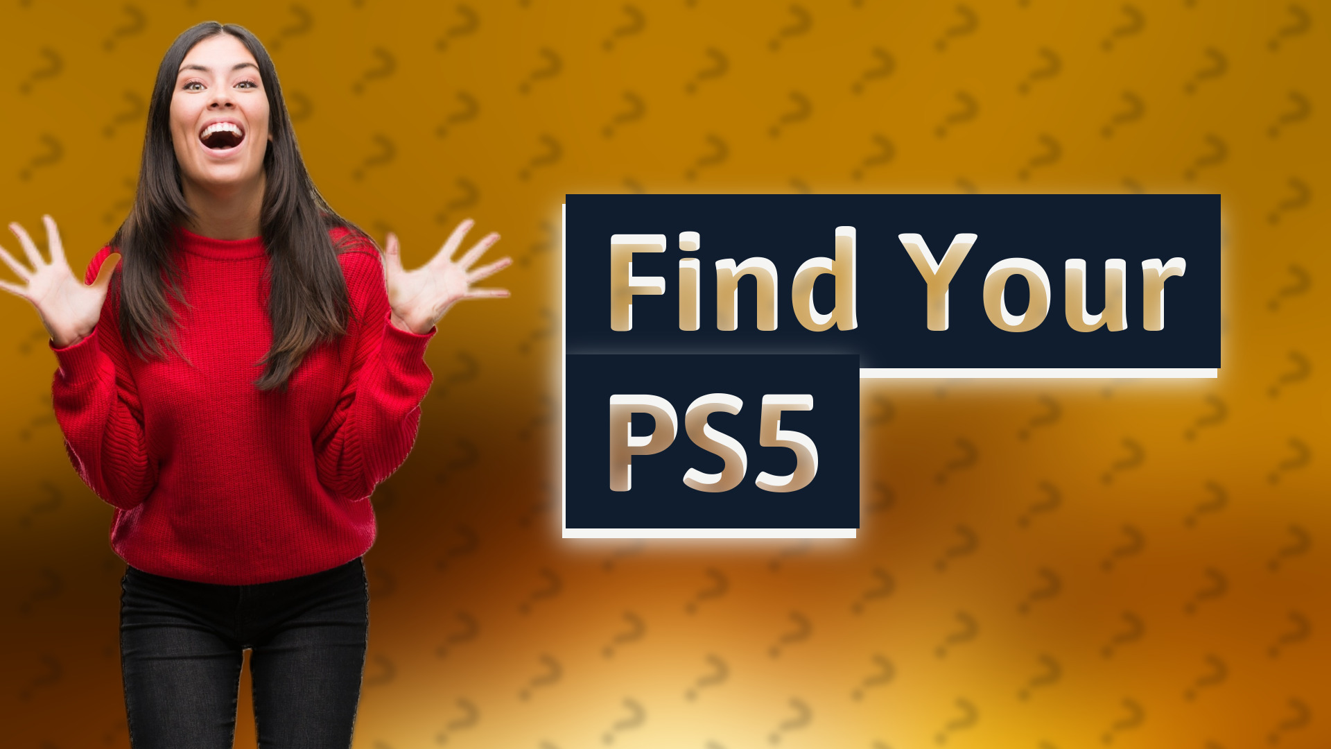Find Your PS5