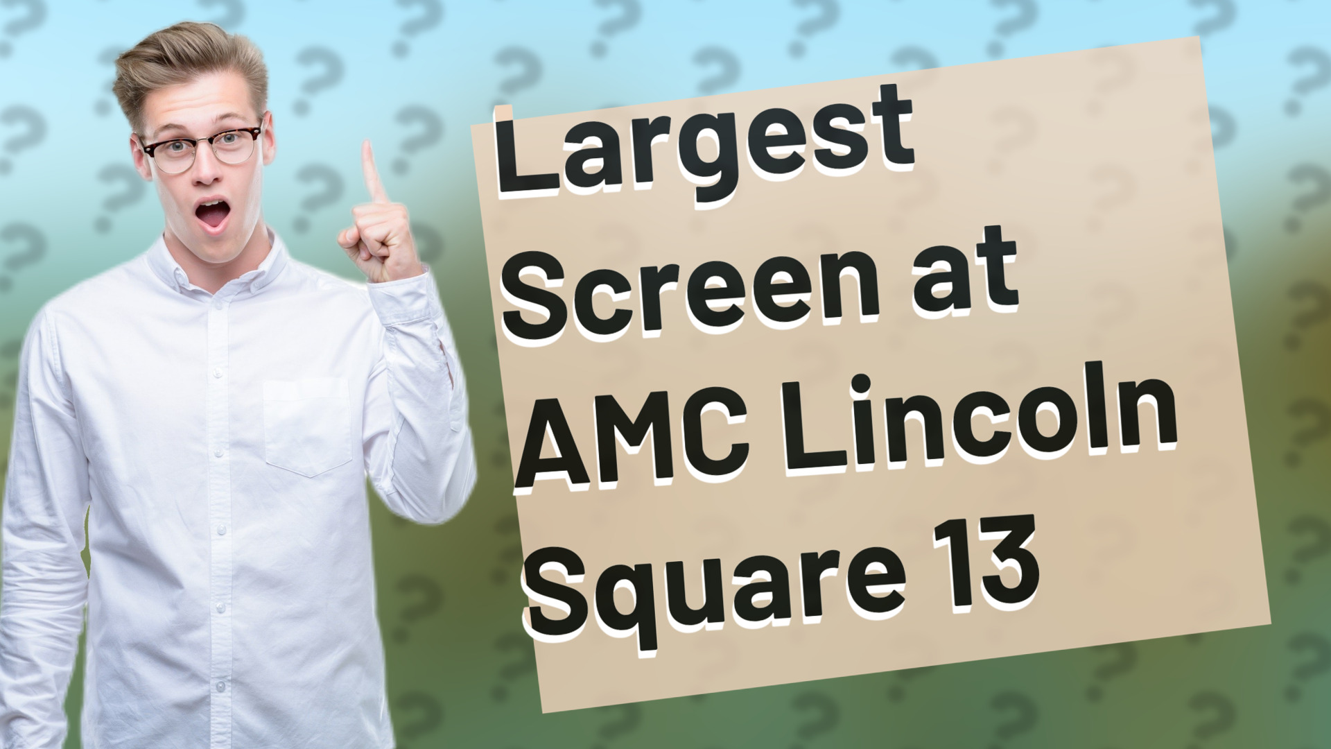 Largest Screen at AMC Lincoln Square 13