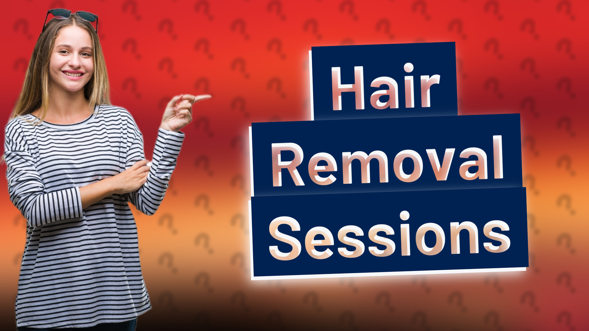 Hair Removal Sessions