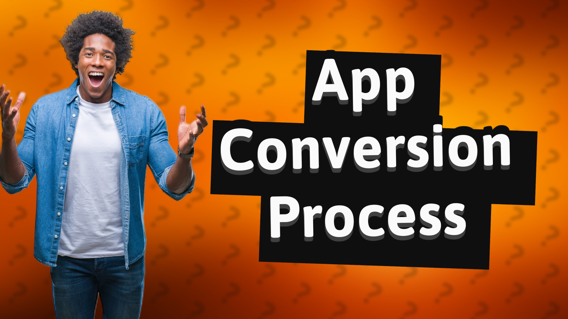 App Conversion Process