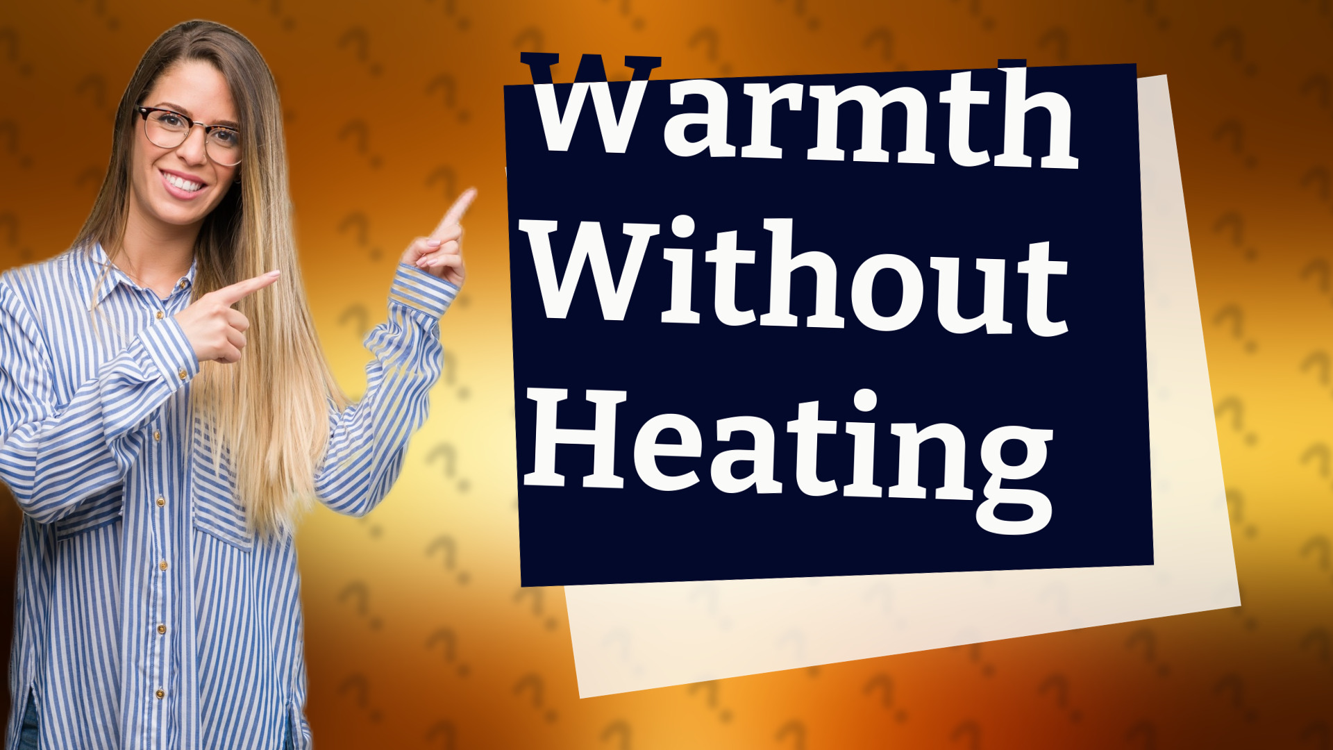 Warmth Without Heating