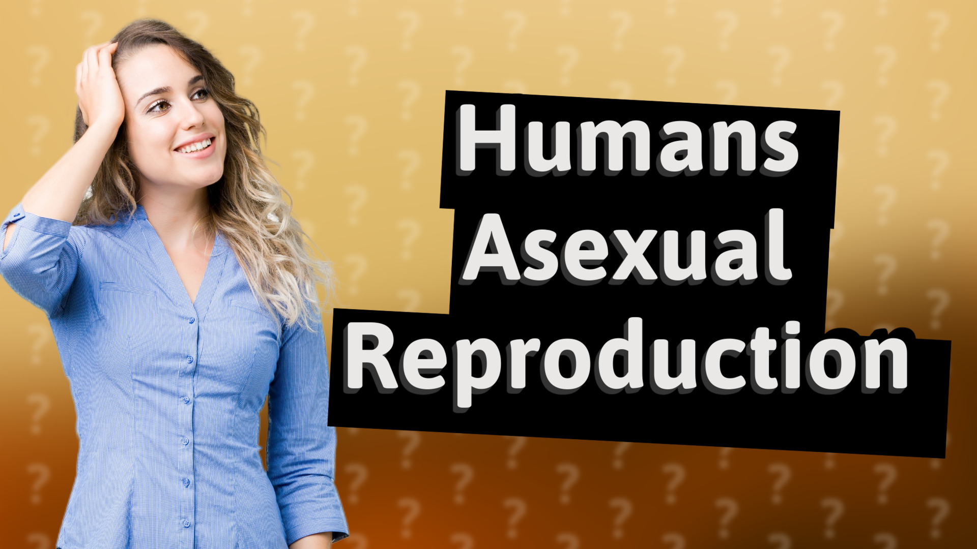 Humans Asexual Reproduction
